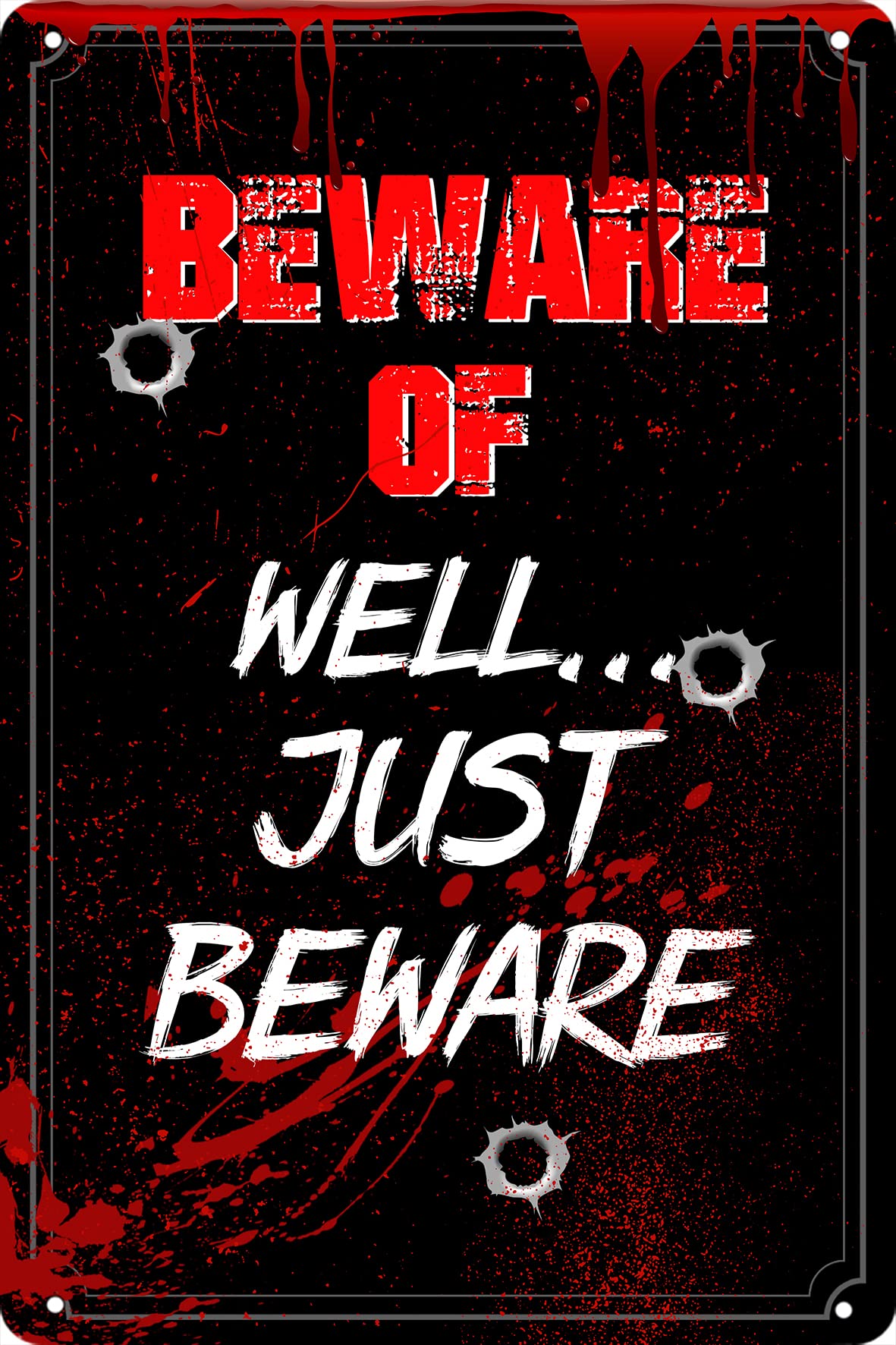 SMAZDFXX Warning Sign Beware of Well Just Beware Funny Metal Vintage Tin Sign Retro Wall Decoration for Cafe Bars Restaurants Garage Man Cave Home Retro Plaque 5.5"x8"