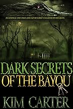 Dark Secrets of the Bayou