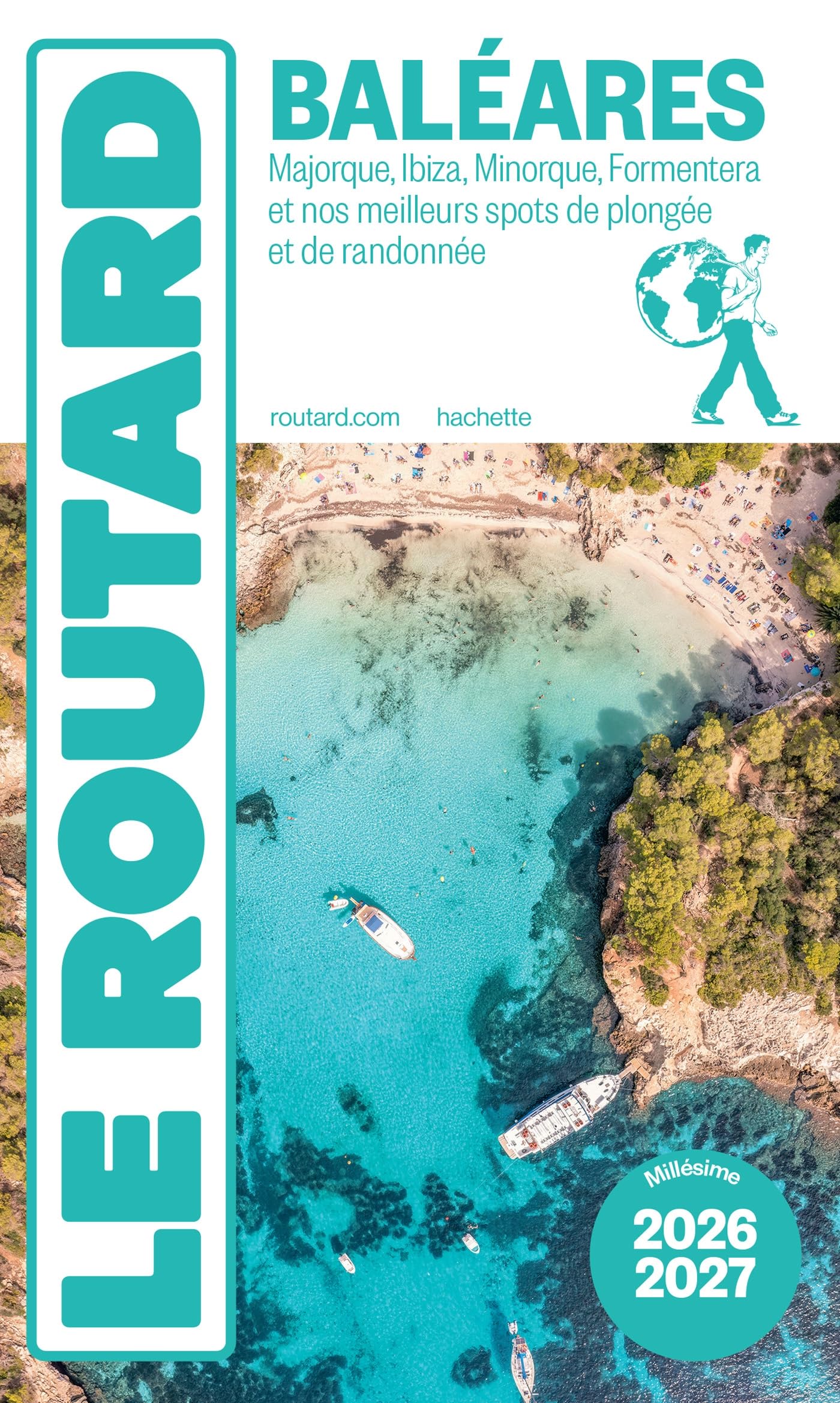 Guide du Routard Baléares 2026/27: Majorque, Ibiza, Minorque, Formentera et nos meilleurs spots de plongées et de randonnées