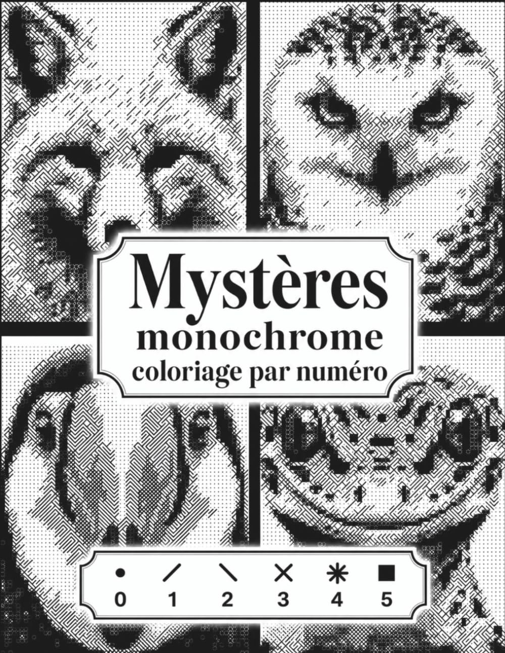 Mystères coloriage monochromes par numéro: Animaux à Colorier avec Une Seule Couleur pour la Détente et la Relaxation