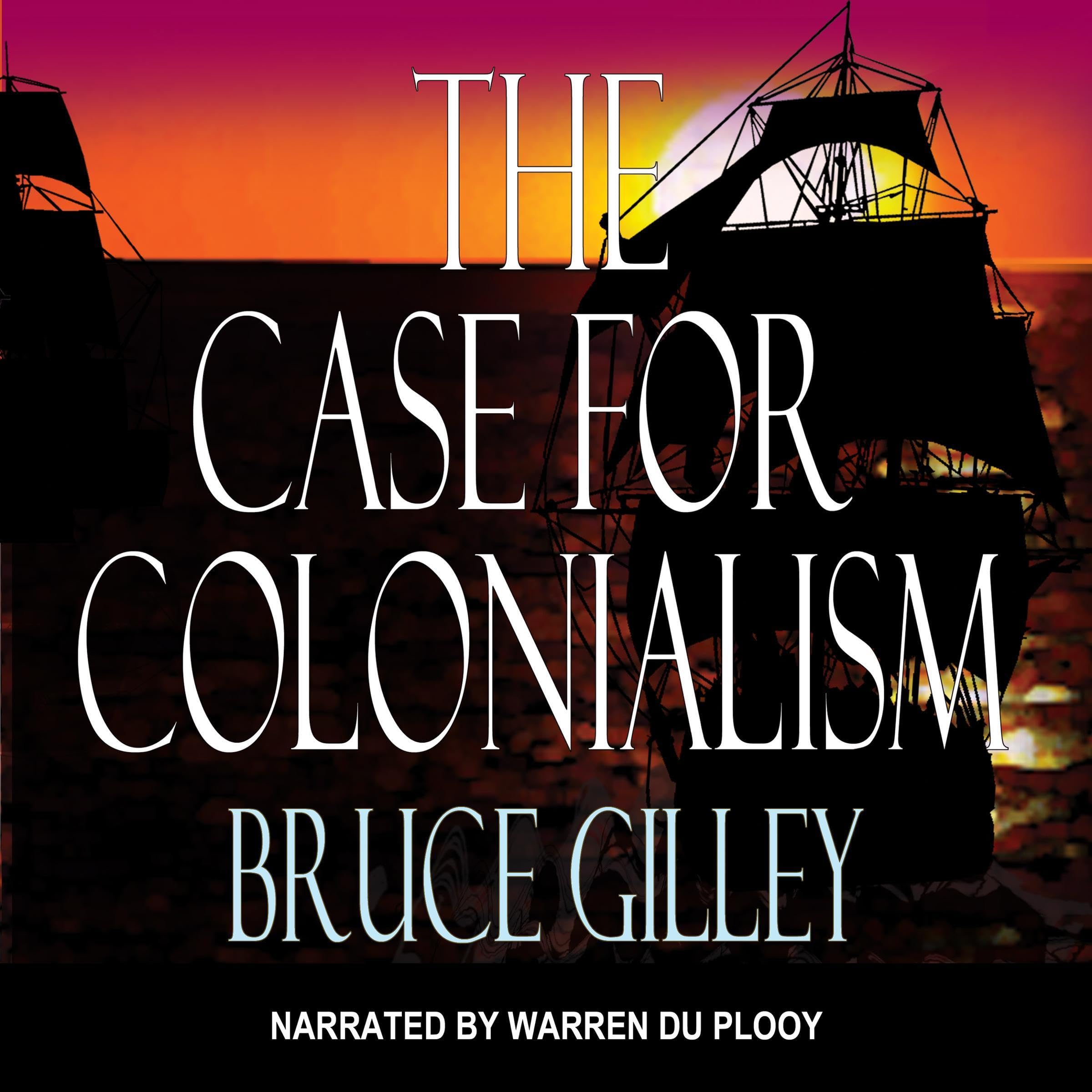 The Case for Colonialism
