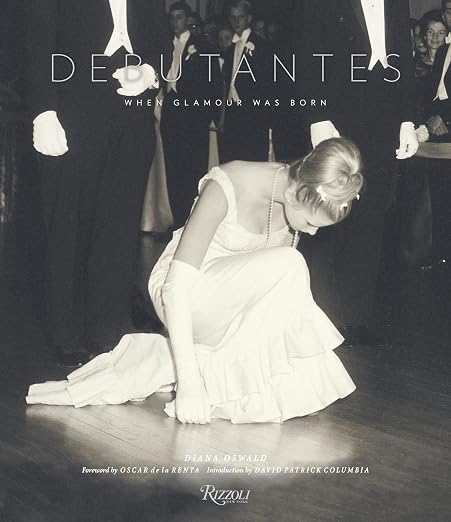 Debutantes: When Glamour was Born Hardcover – October 1, 2013