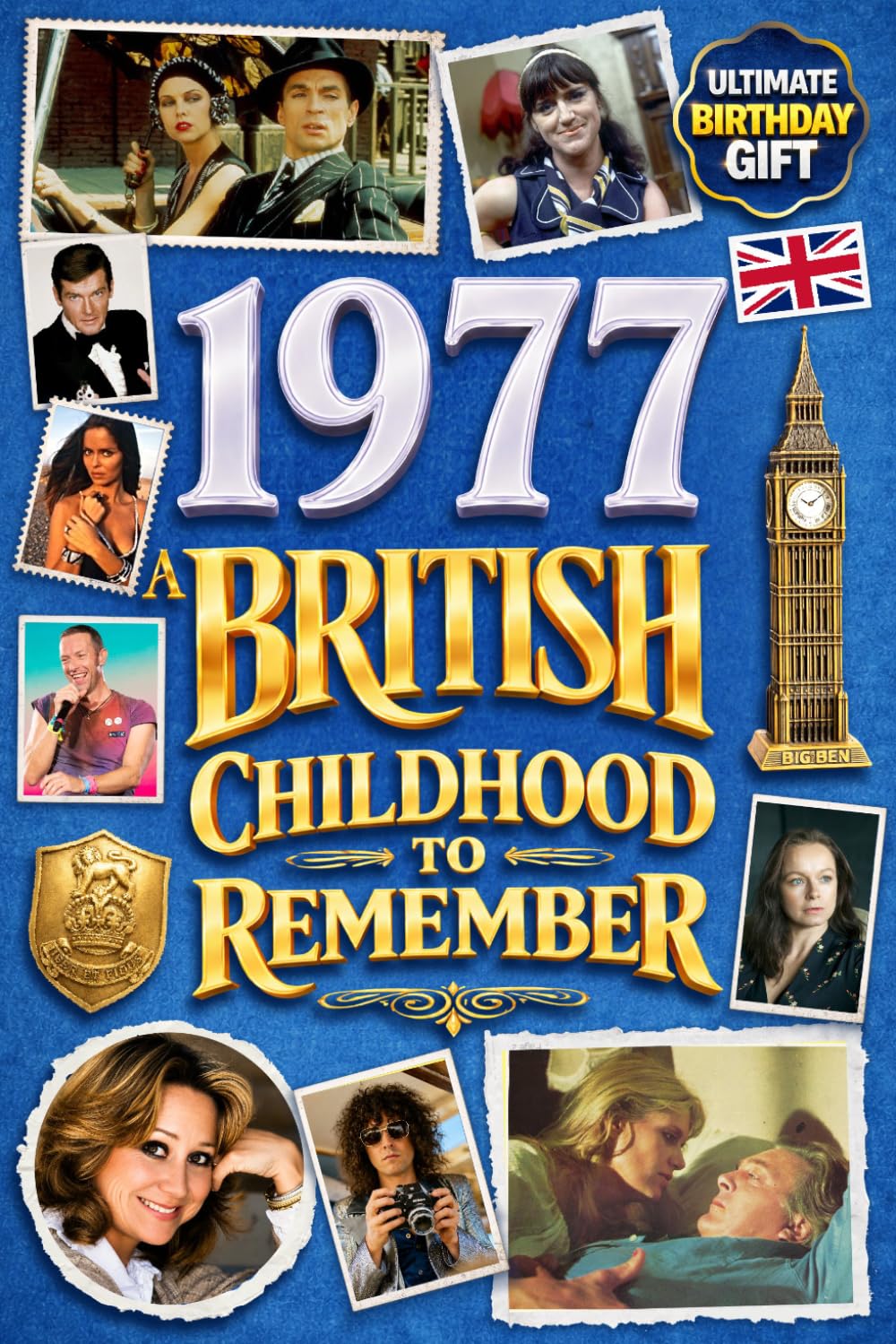 1977 A British Childhood to Remember - Memories, Traditions & Everyday Life in the UK: A Wonderfully Nostalgic Birthday Gift – Packed with Fun Trivia, Memory Games - Premium Groundwood Paper Interior.