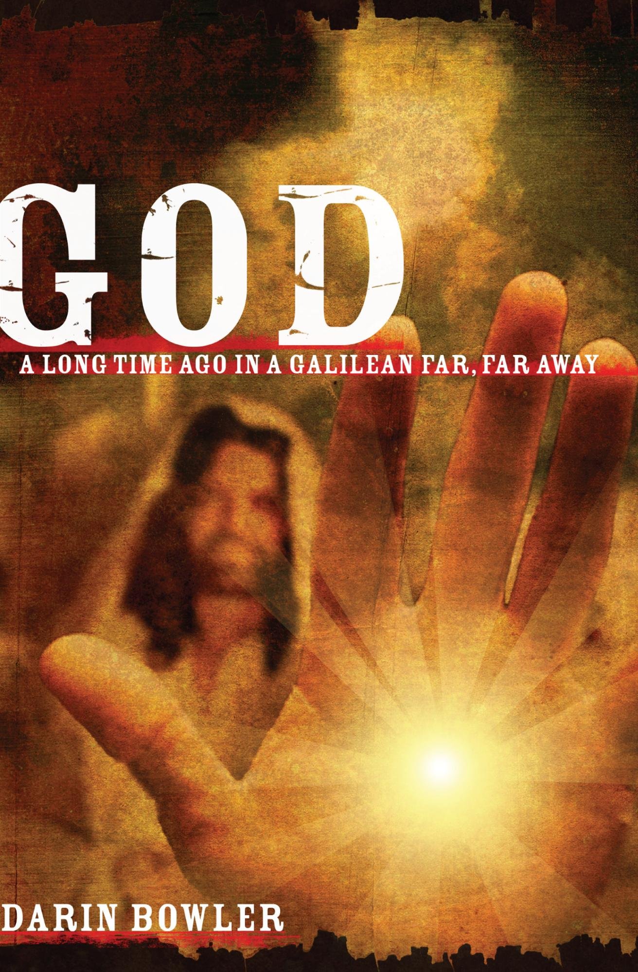 God: A Long Time Ago In a Galilean Far, Far Away