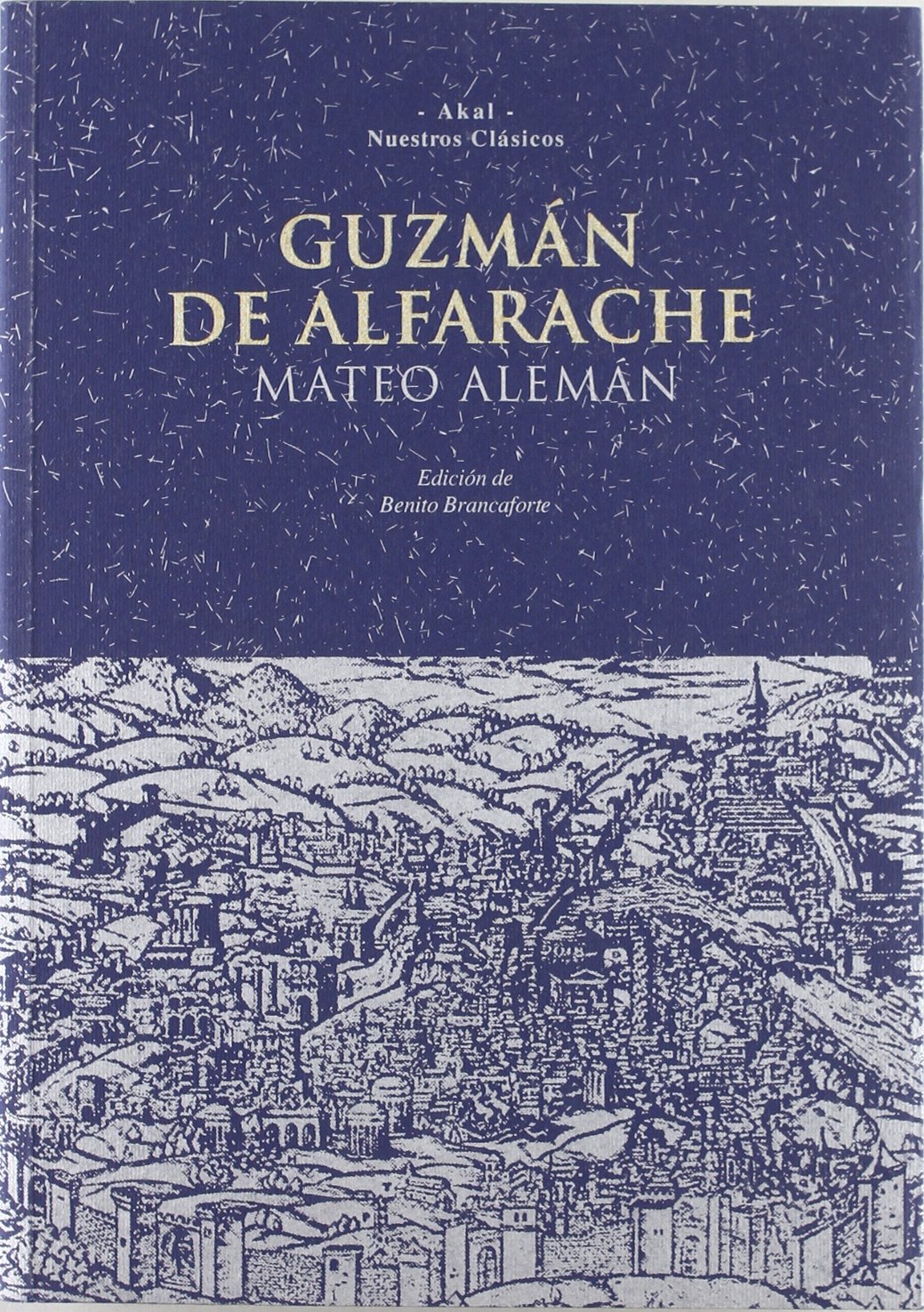 Guzman de Alfarache: 6 (Nuestros clásicos)