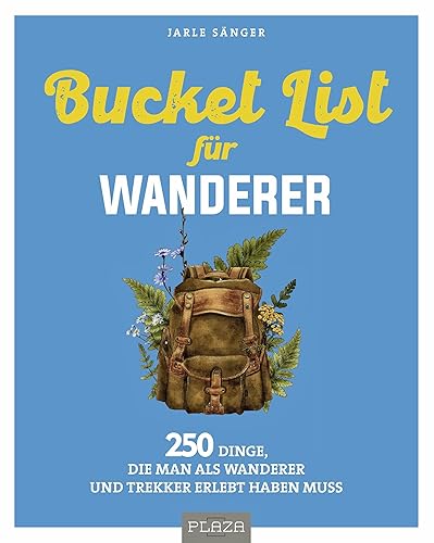 Bucket List für Wanderer: 222 Dinge, die man als Wanderer und Trekker erlebt haben muss (AAZPU25)