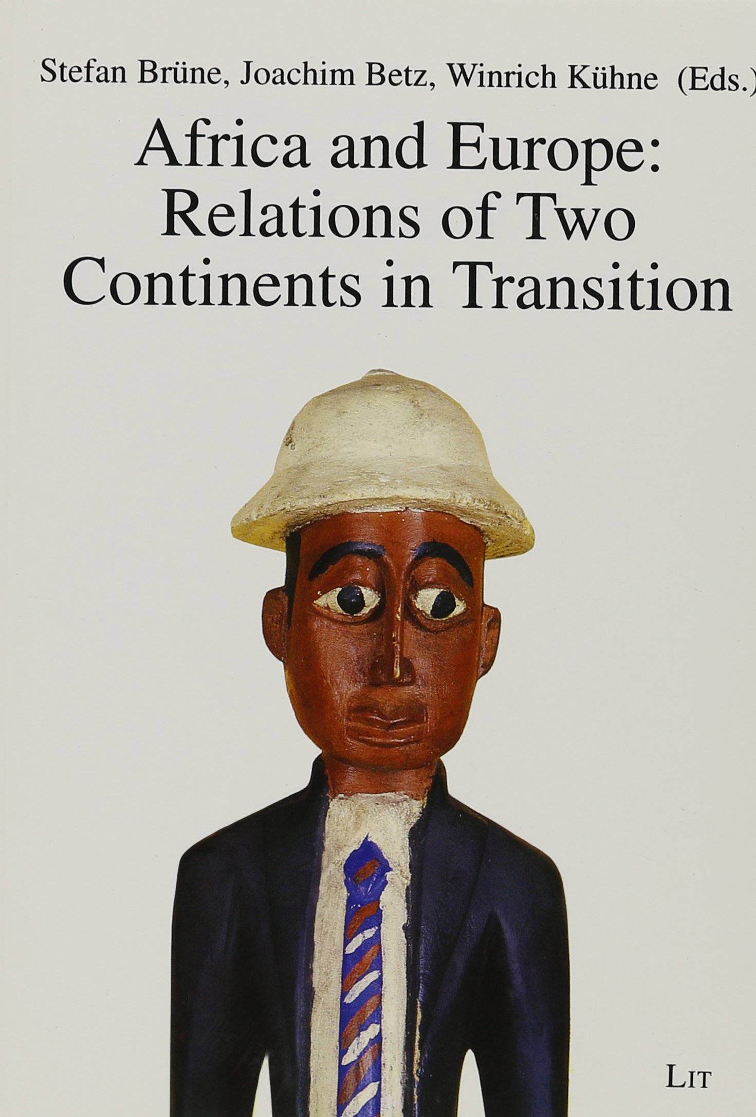 Africa And Europe: Relations Of Two Continents In Transition (Afrikanische Studien, Band 2)