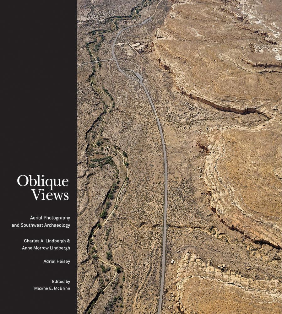 Oblique Views: Aerial Photography and Southwest Archaeology Hardcover – November 1, 2015