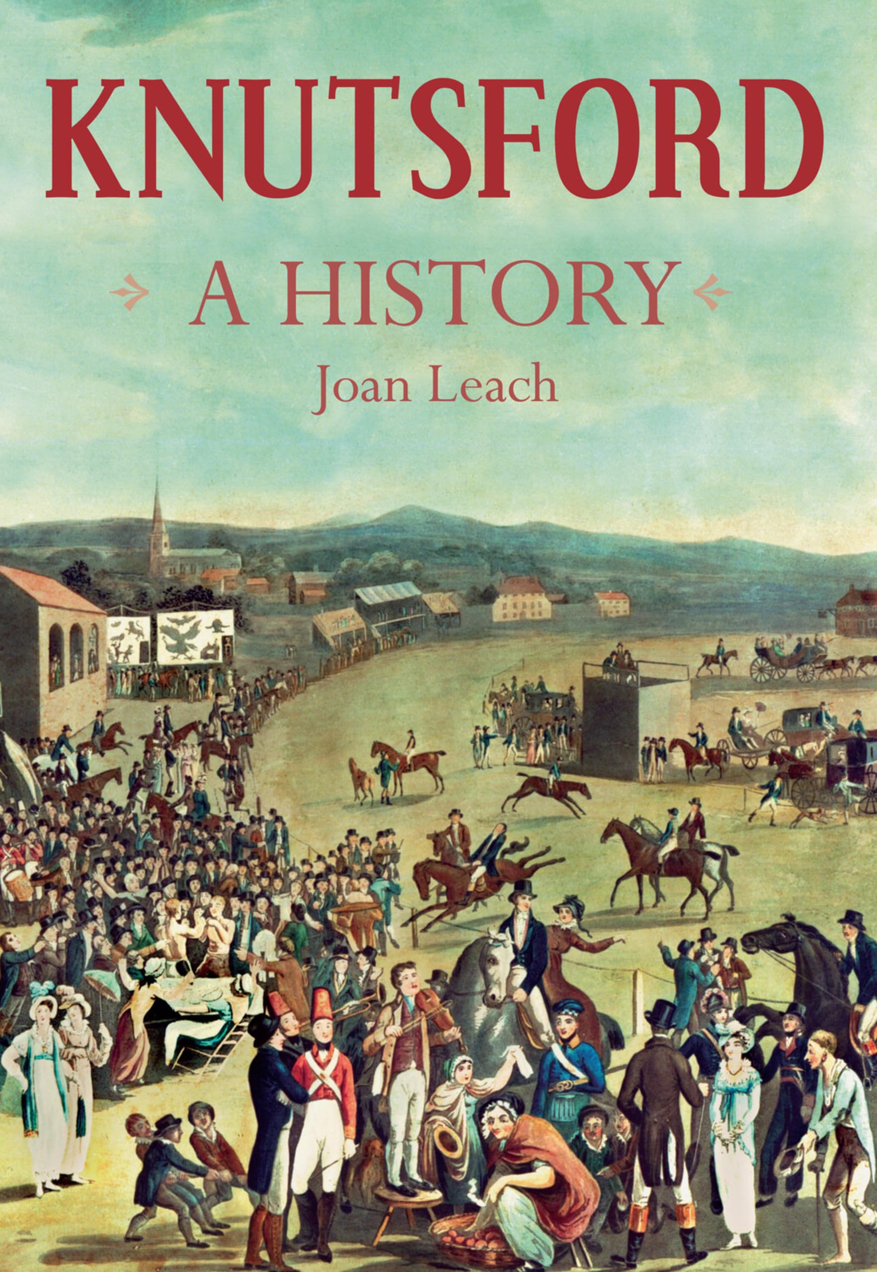 Knutsford: A History by Joan Leach (Paperback, 2013)