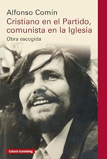 Cristiano en el Partido, comunista en la Iglesia: Obra escogida