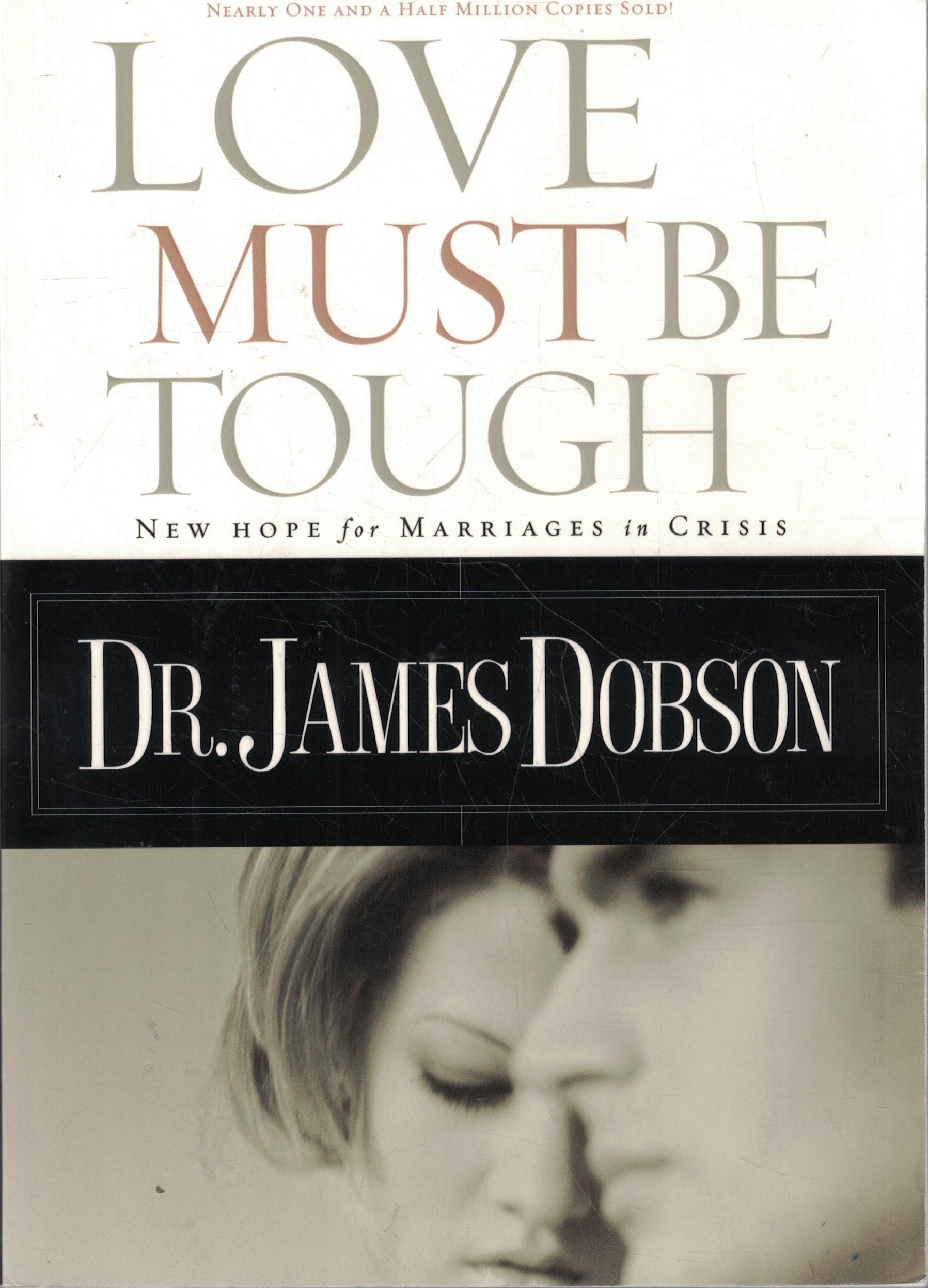 Buy Love Must Be Tough: New Hope for Marriages in Crisis: New Hope for Families in Crisis โ BookShops.in
