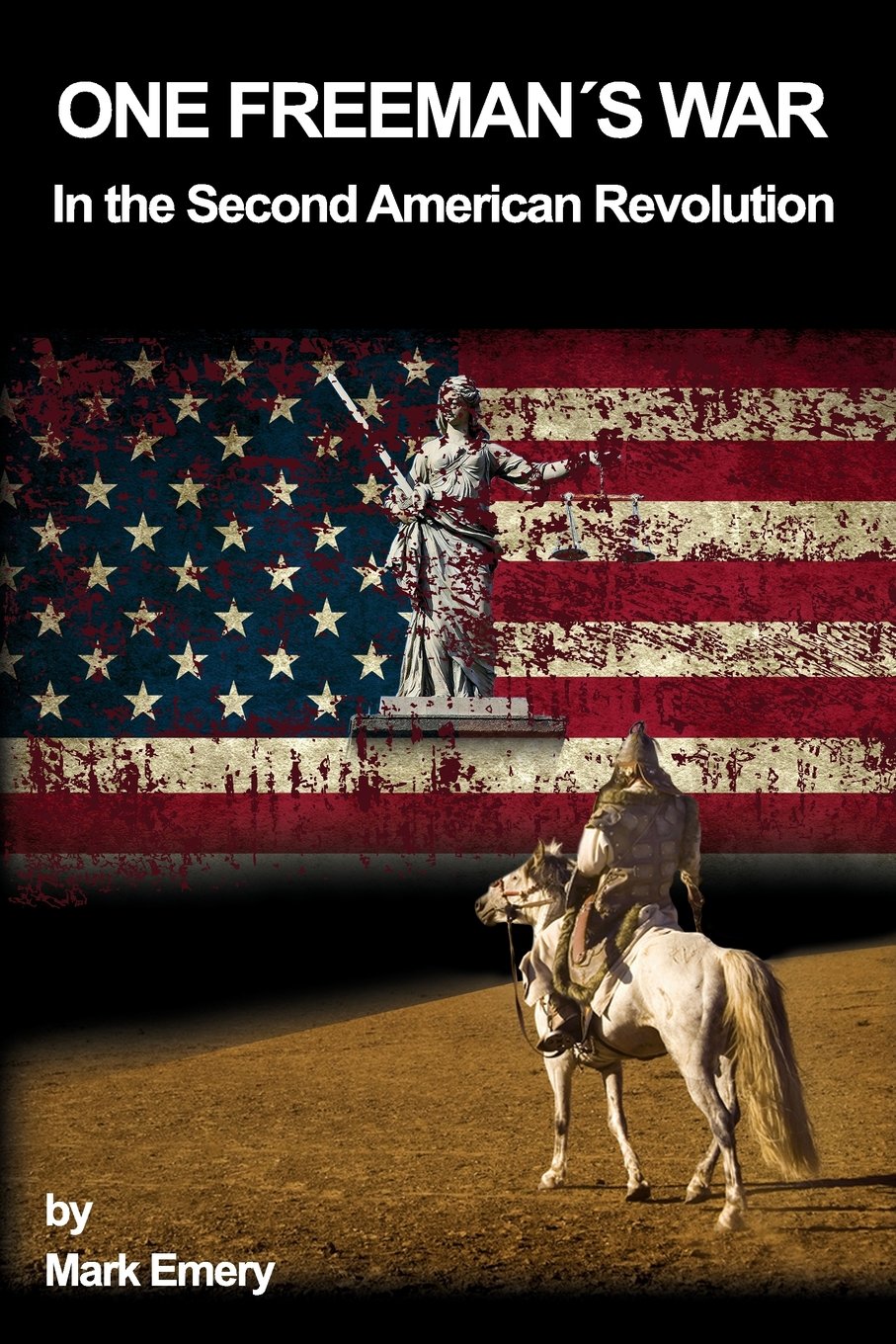 One Freeman's War: In the Second American Revolution