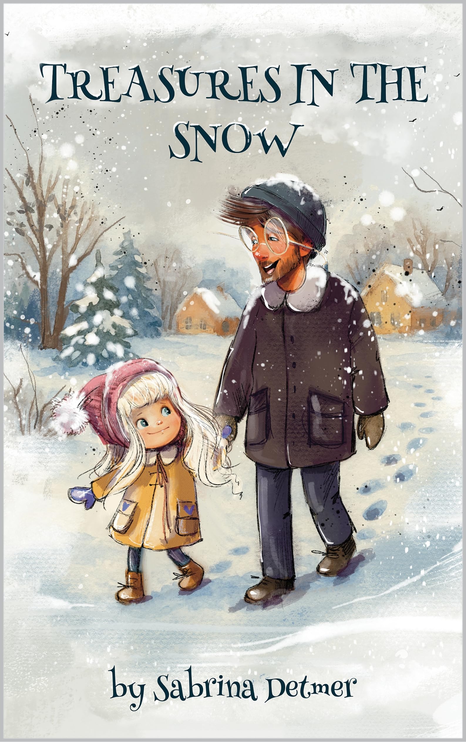 Treasures in the Snow (Based on a True Fairytale)