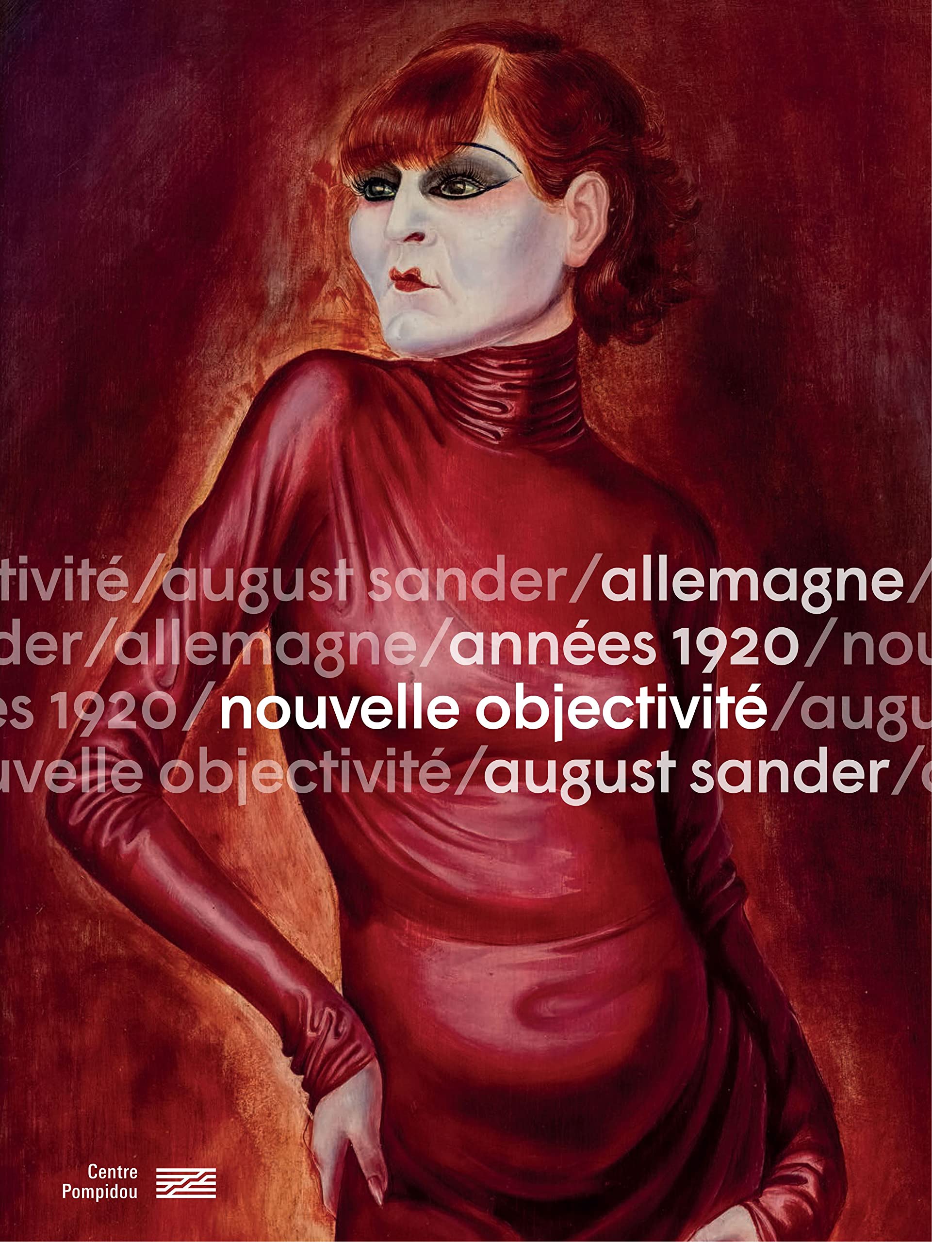 L'Art d'August Sander : Catalogue de la Nouvelle Objectivité Allemande
