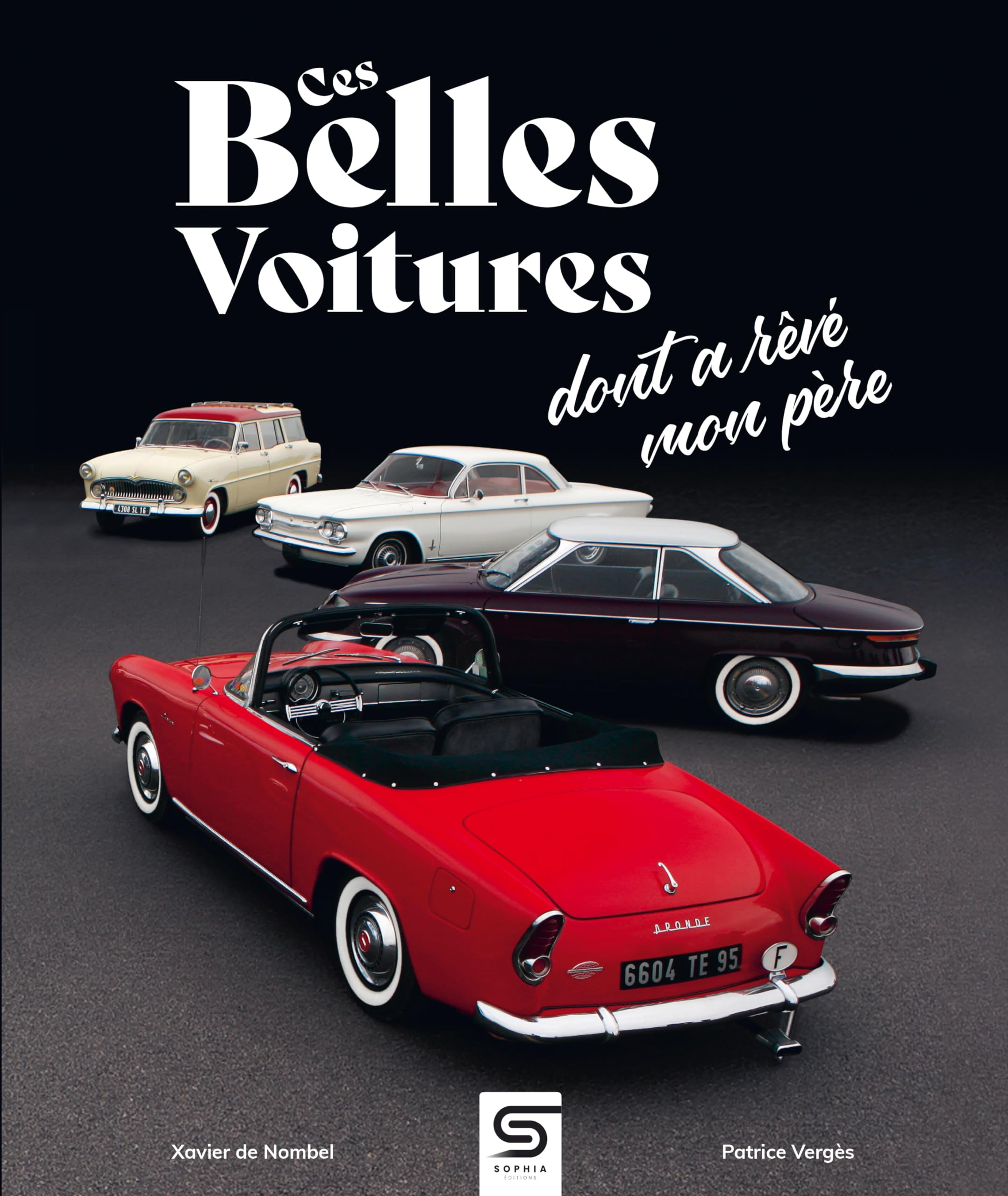 Ces belles voitures dont a rêvé mon père