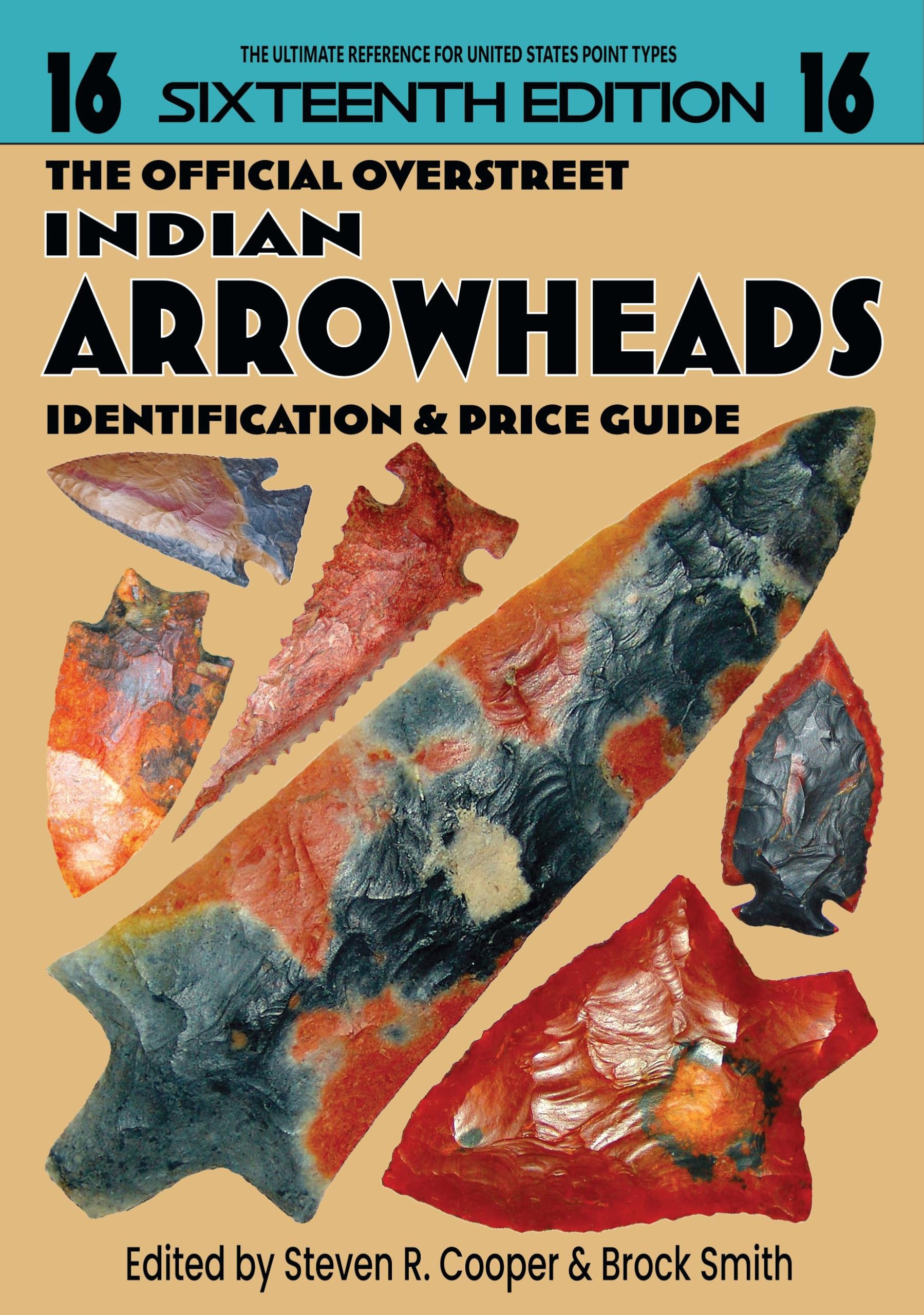 NEW 16th Edition - The Official Overstreet Indian Arrowheads