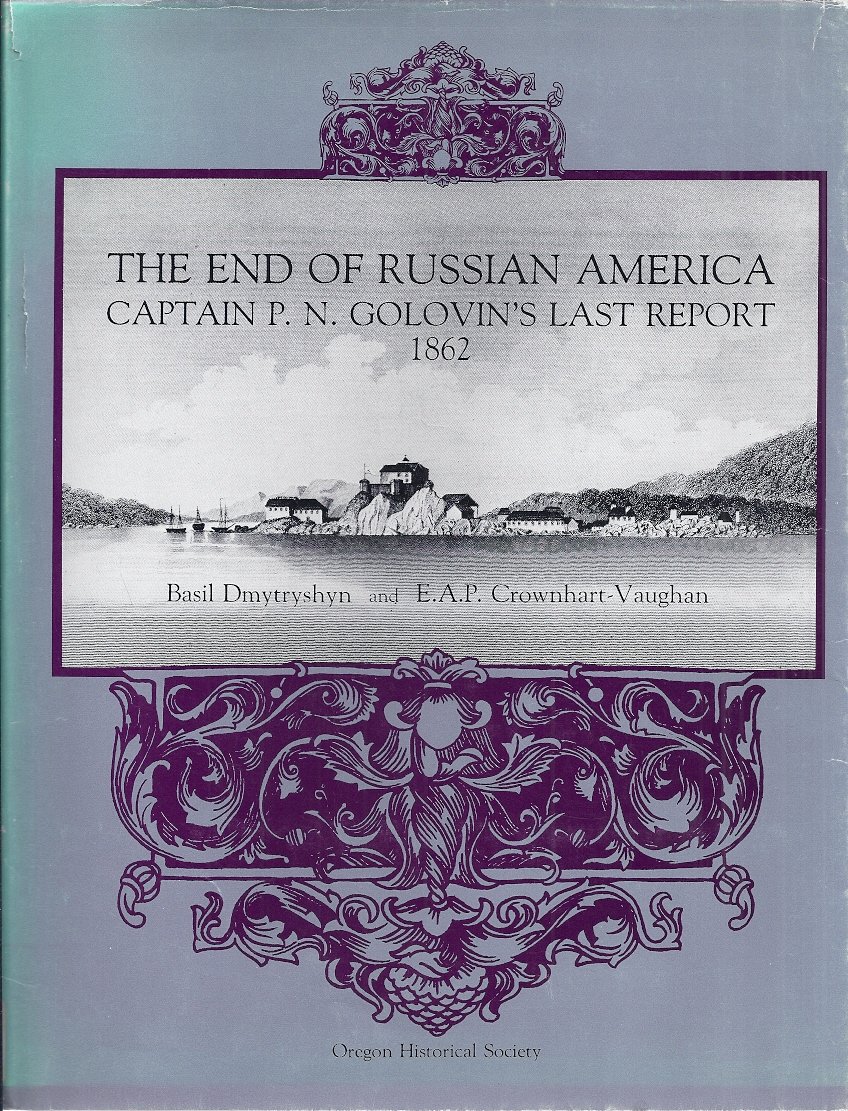 End of Russian America Captain P.N. Golovin's Last Report, 1862 (North