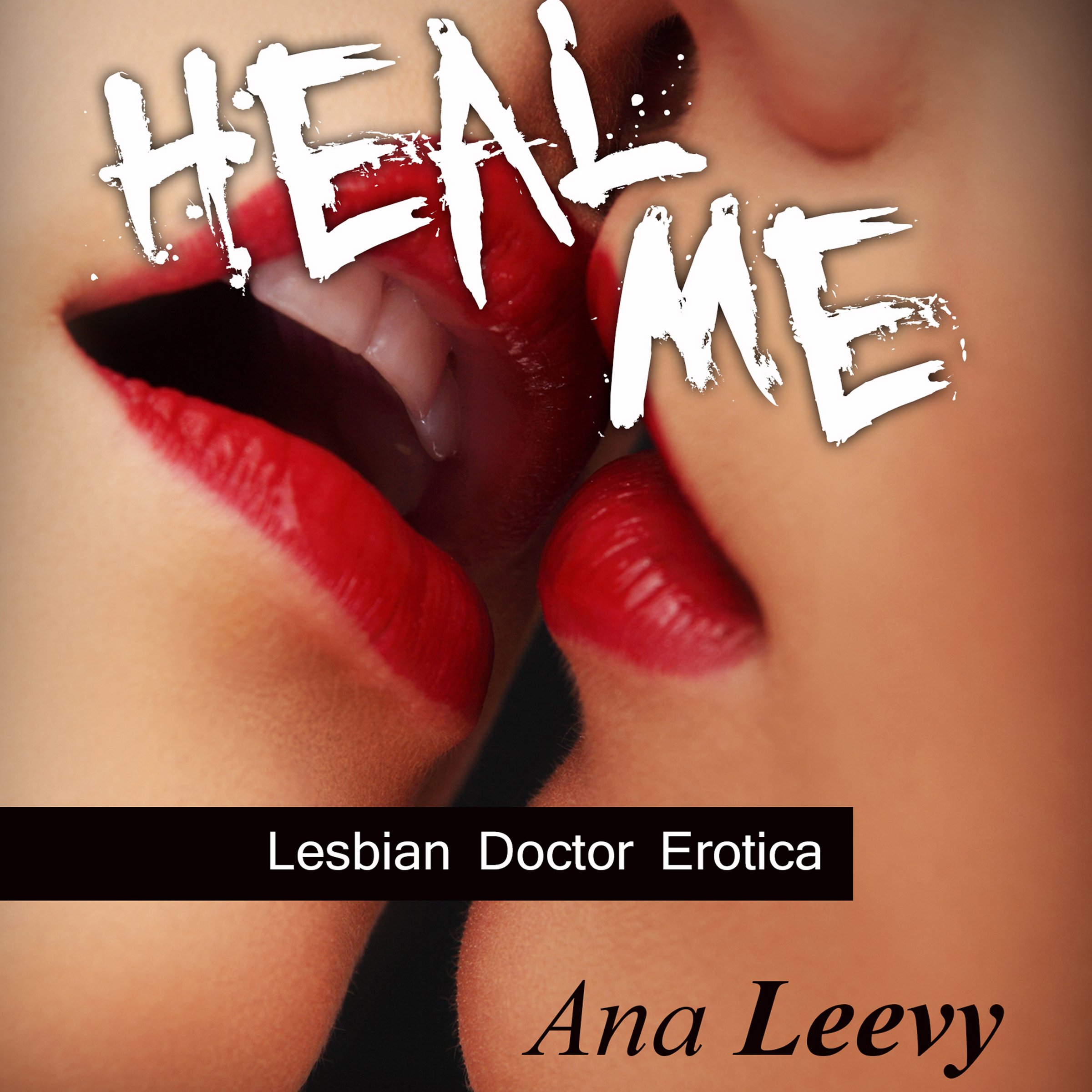 Heal Me: Lesbian Doctor Erotica