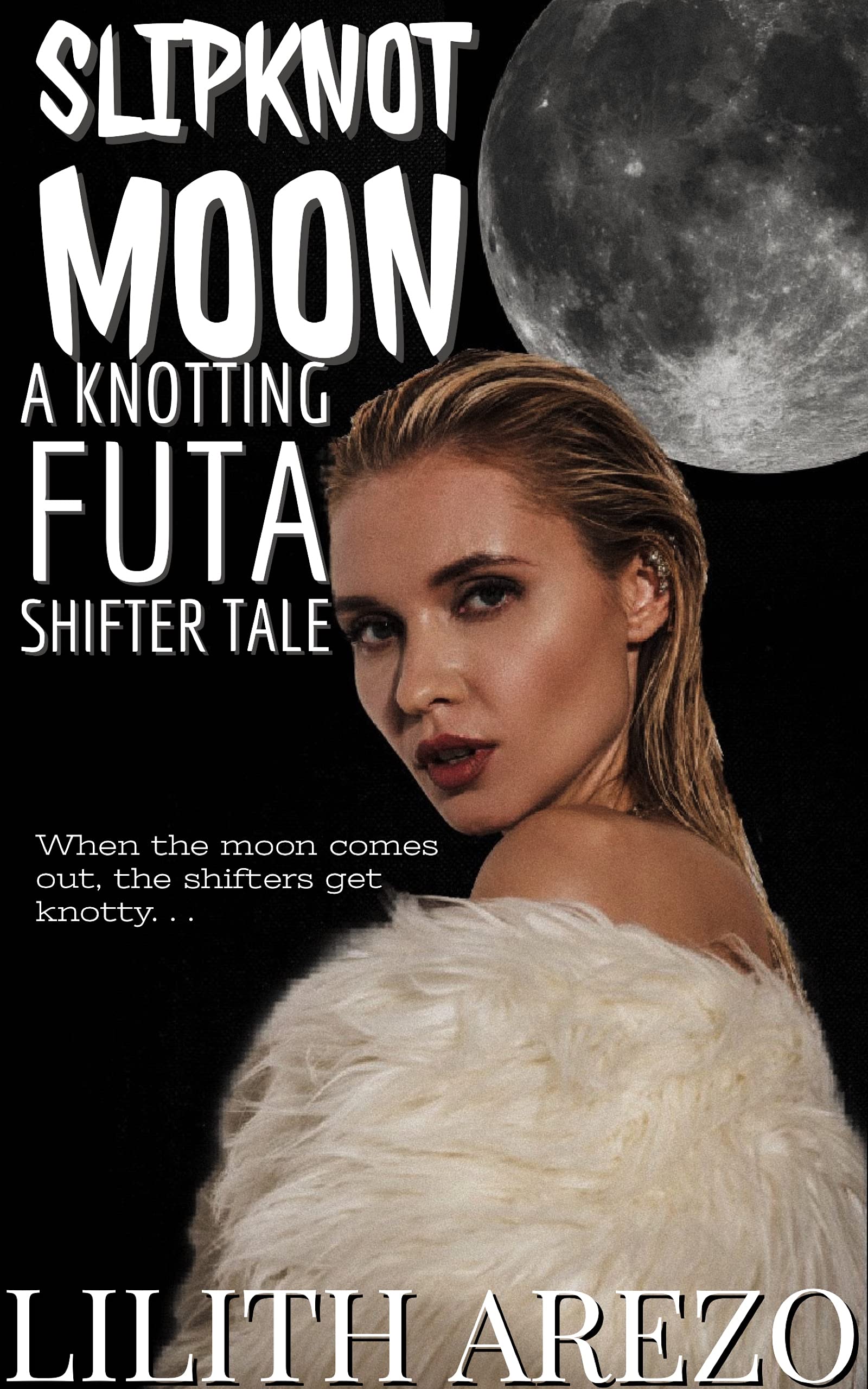 Slipknot Moon: A Knotting Futa Shifter Tale (Shifting Heat Book 2)