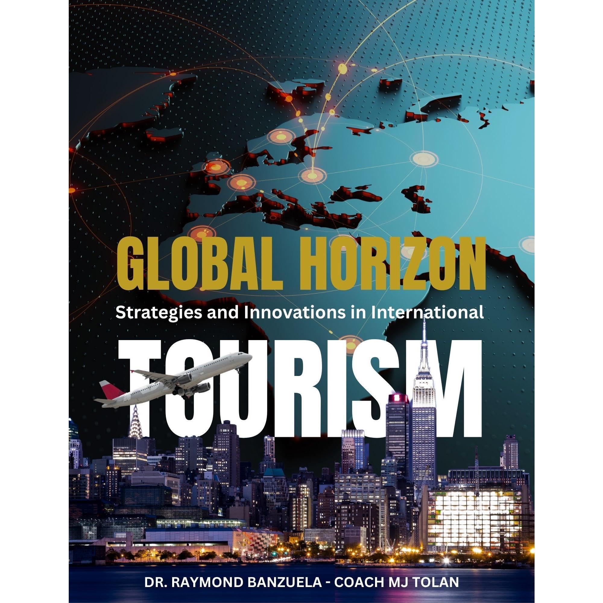Global Horizon: Strategies and Innovations in International Tourism