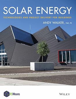 Solar Energy: Technologies and Project Delivery for Buildings book cover