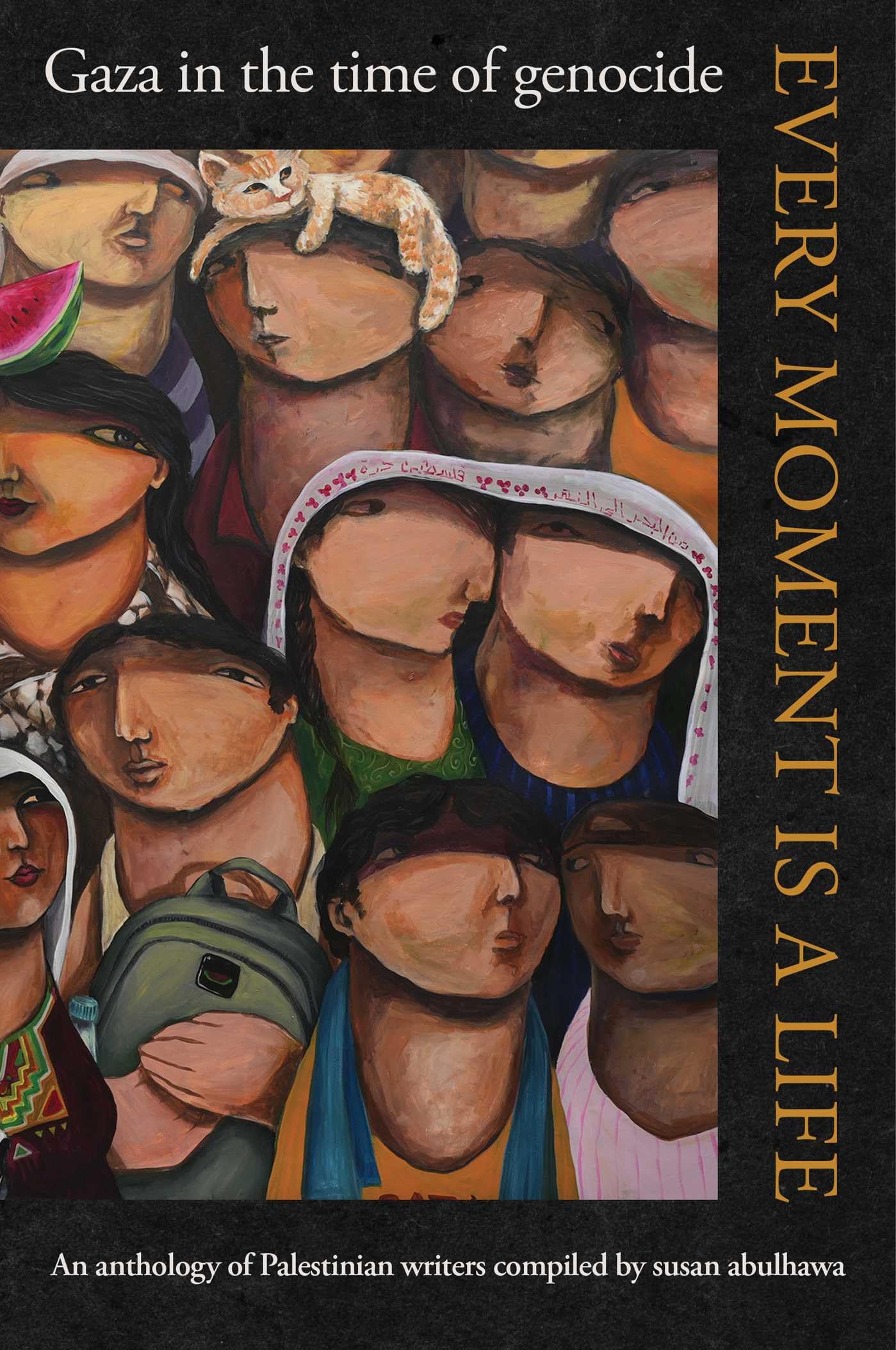 Every Moment Is a Life: Gaza in the Time of Genocide