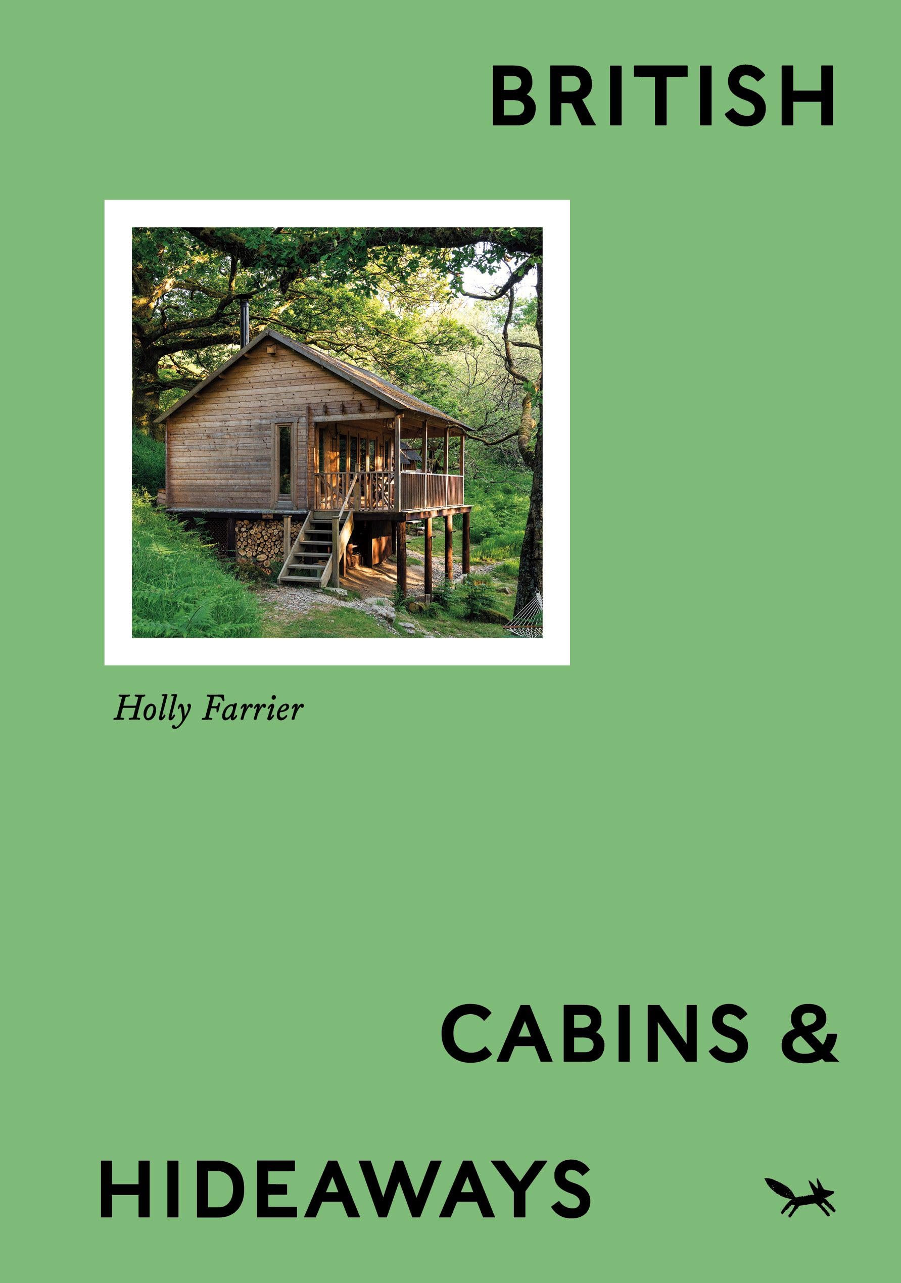 British Cabins And Hideaways by Holly Farrier HARDBACK 9781914314520