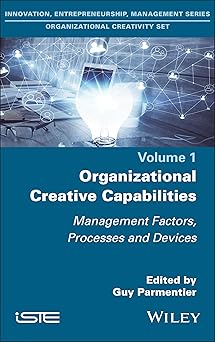 Organizational Creative Capabilities: Management Factors, Processes and Devices-Wow! eBook