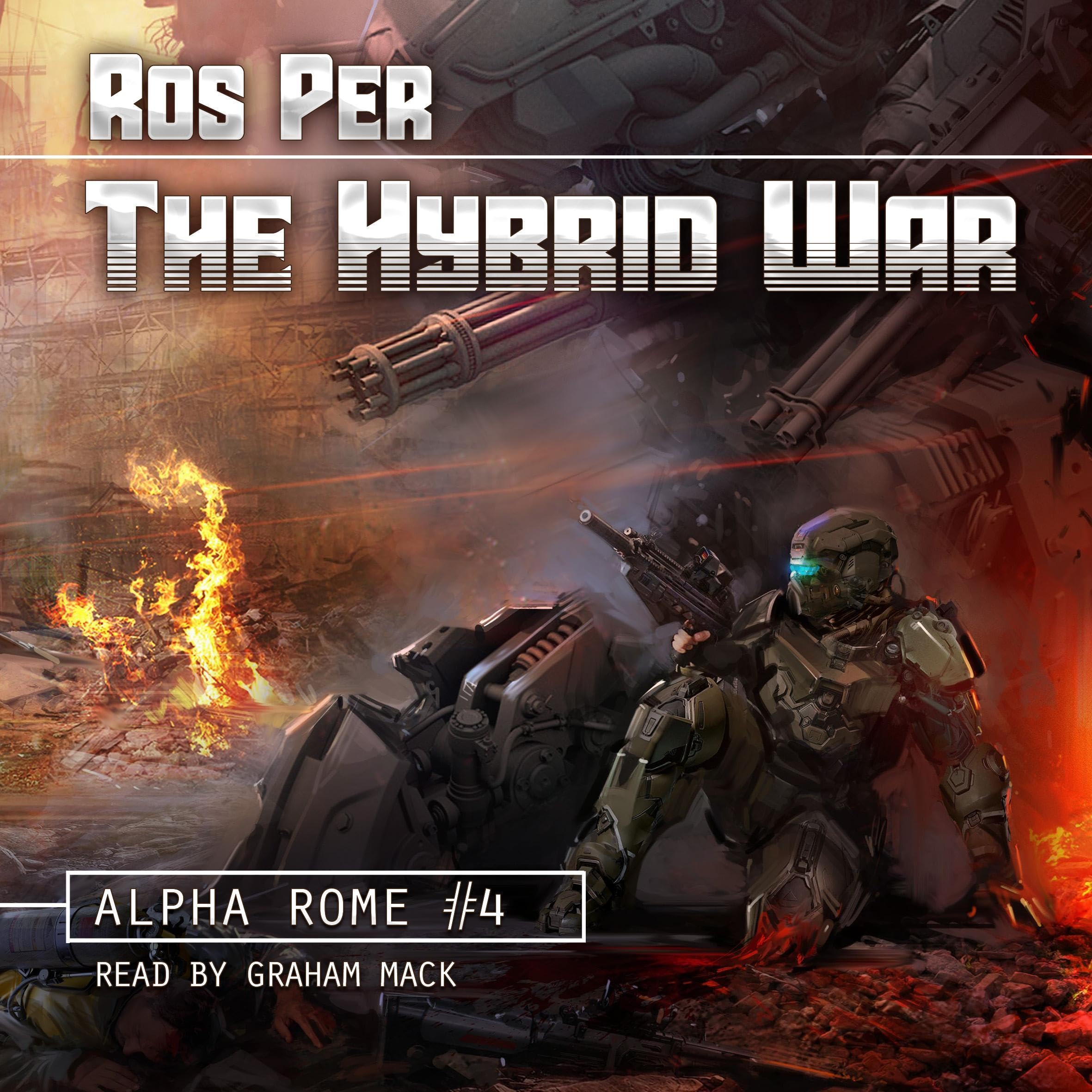 Ros Per The Hybrid War. LitRPG Series (Alpha Rome #4)