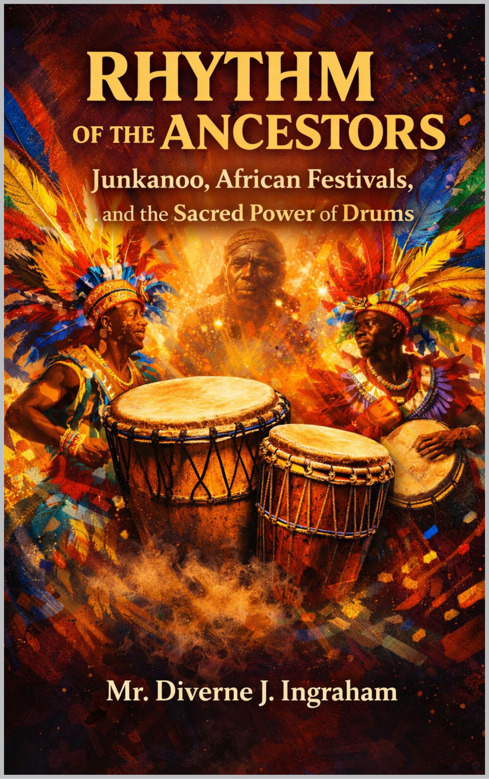 Junkanoo, African Festivals livre percussions sacrées et mémoire africaine
