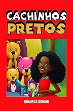 Cachinhos Pretos (Cabelos Crespos Infantis, Menina Negra, Livro Infantil sobre Negros, Livro Infantil sobre Preconceito, Crianças Negras, Literatura Infantil Inclusiva)
