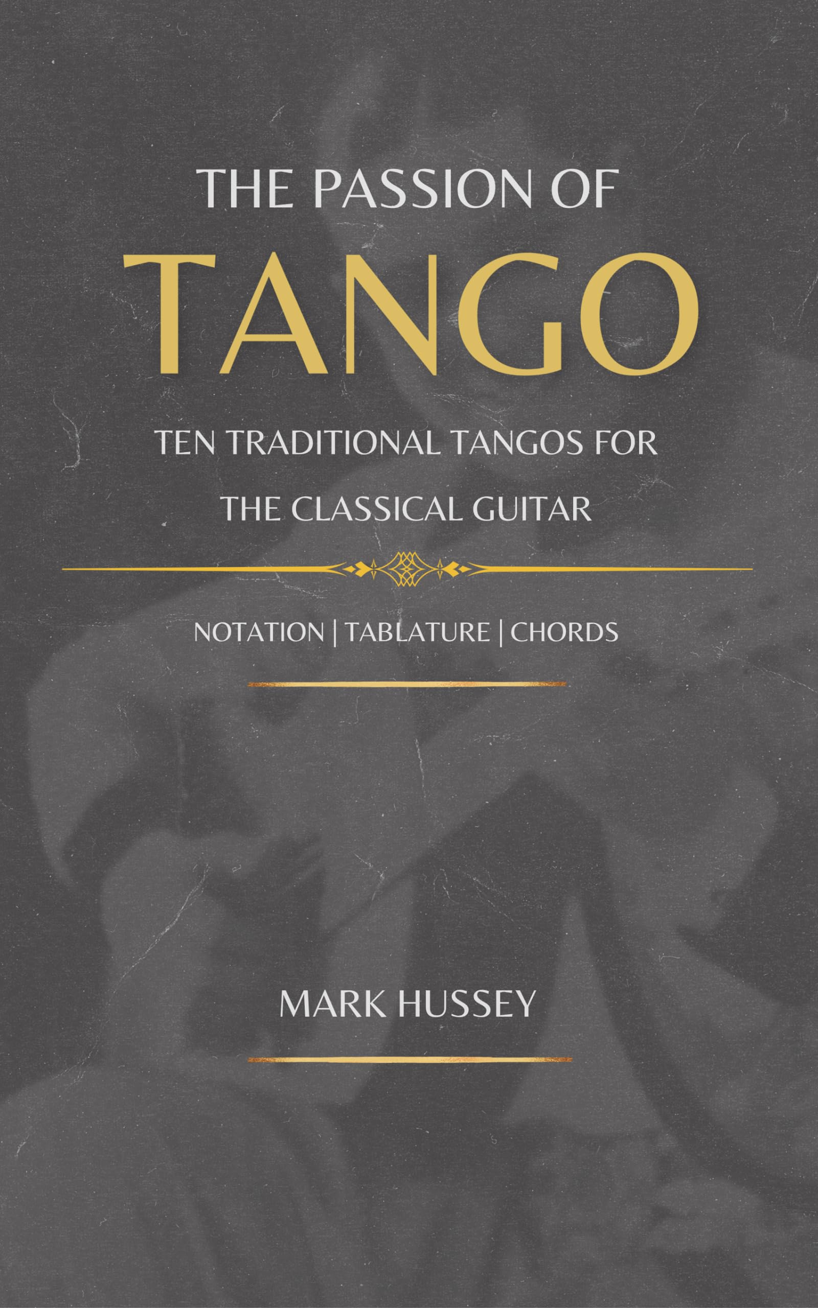 Partition tango pour guitare classique : 10 morceaux traditionnels