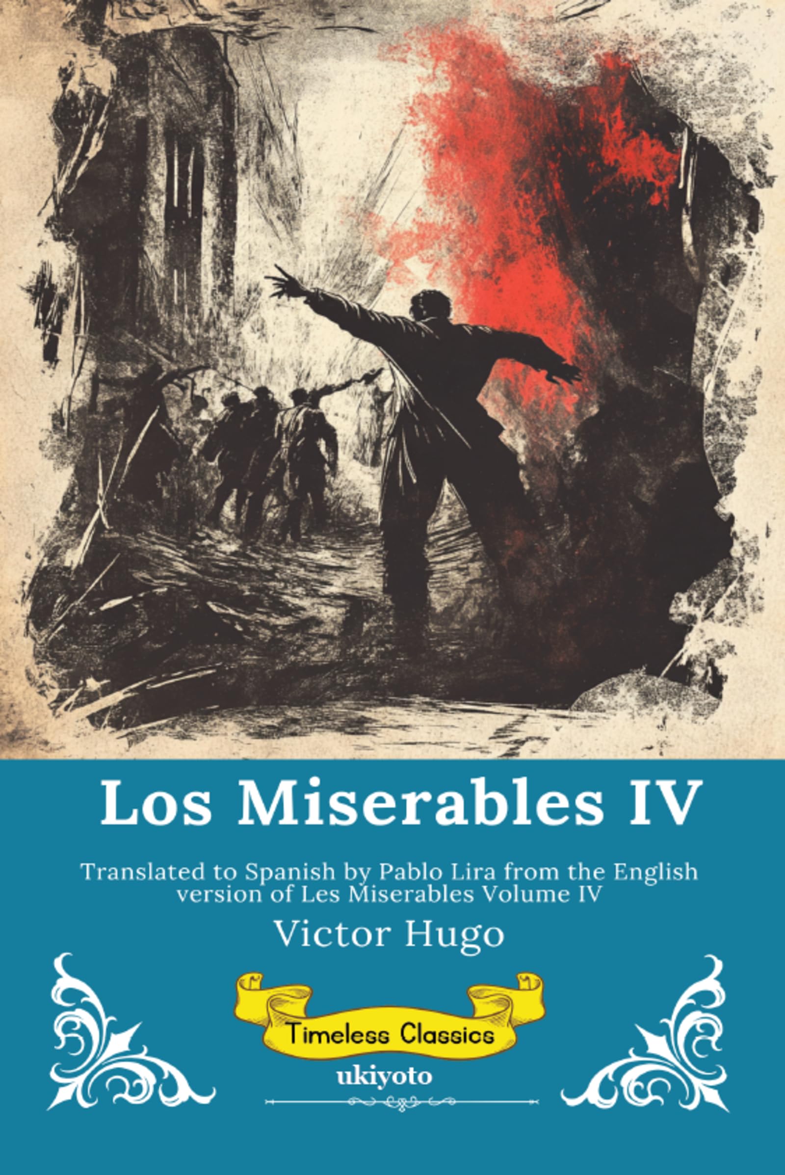 Los Miserables Volumen IV Spanish Version of Les Miserables Volume IV