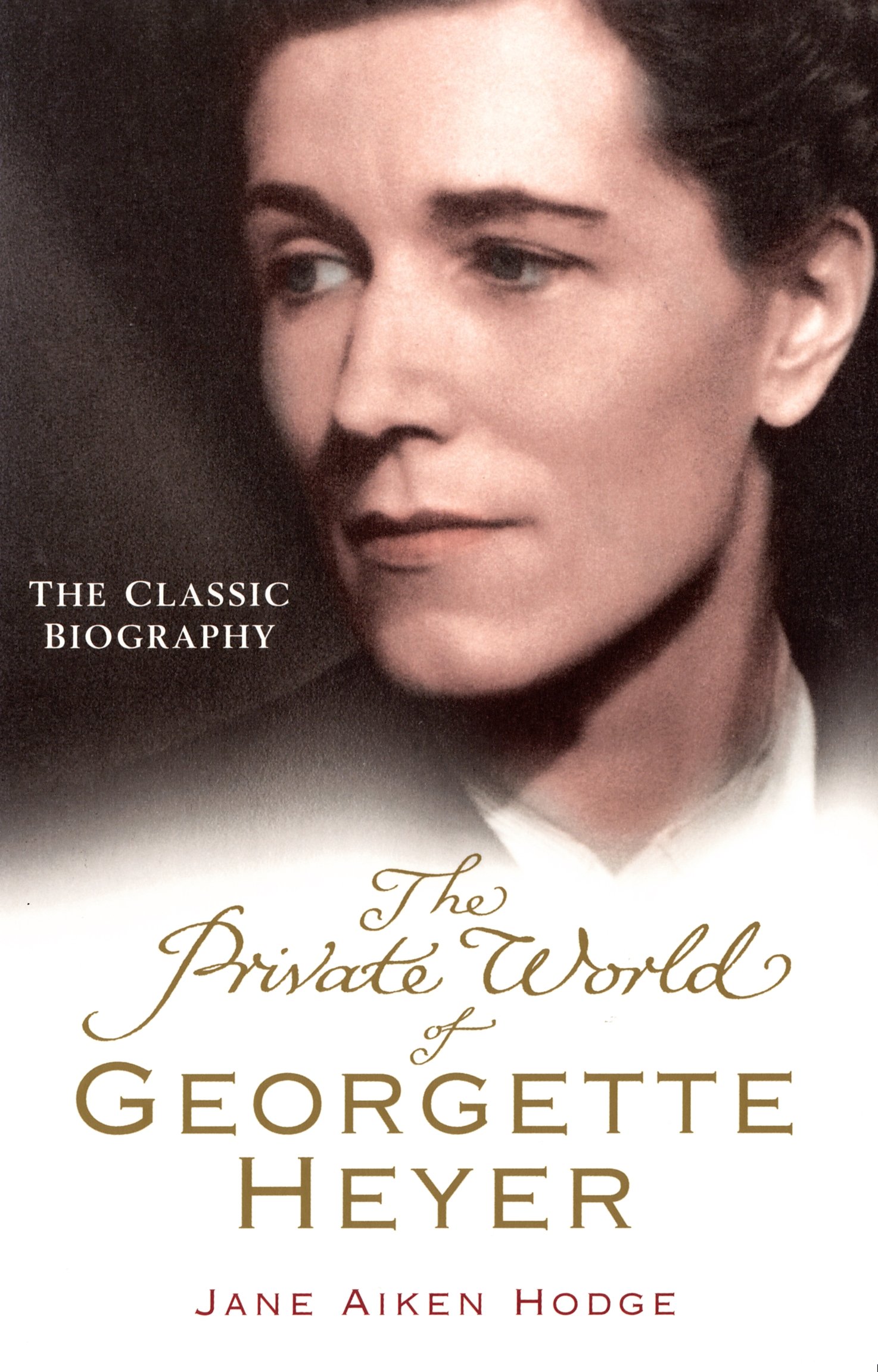 The Private World of Georgette Heyer by Jane Aiken Hodge (Paperback Book)