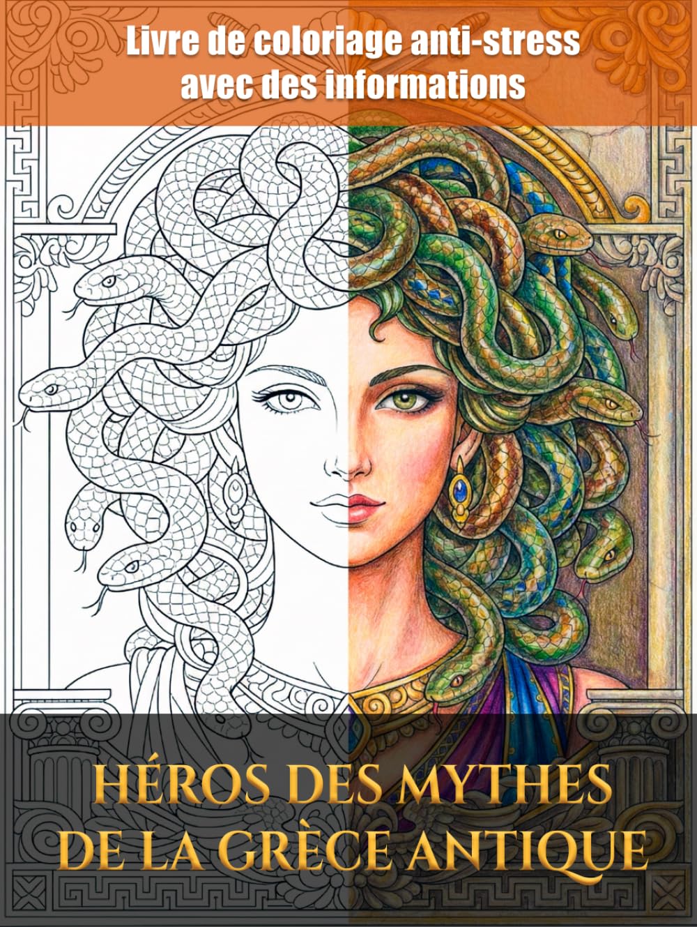 Heroes of Ancient Greek Myths: Livre de coloriage avec des faits sur les dieux, les héros et les légendes de la Grèce antique – dès 8 ans