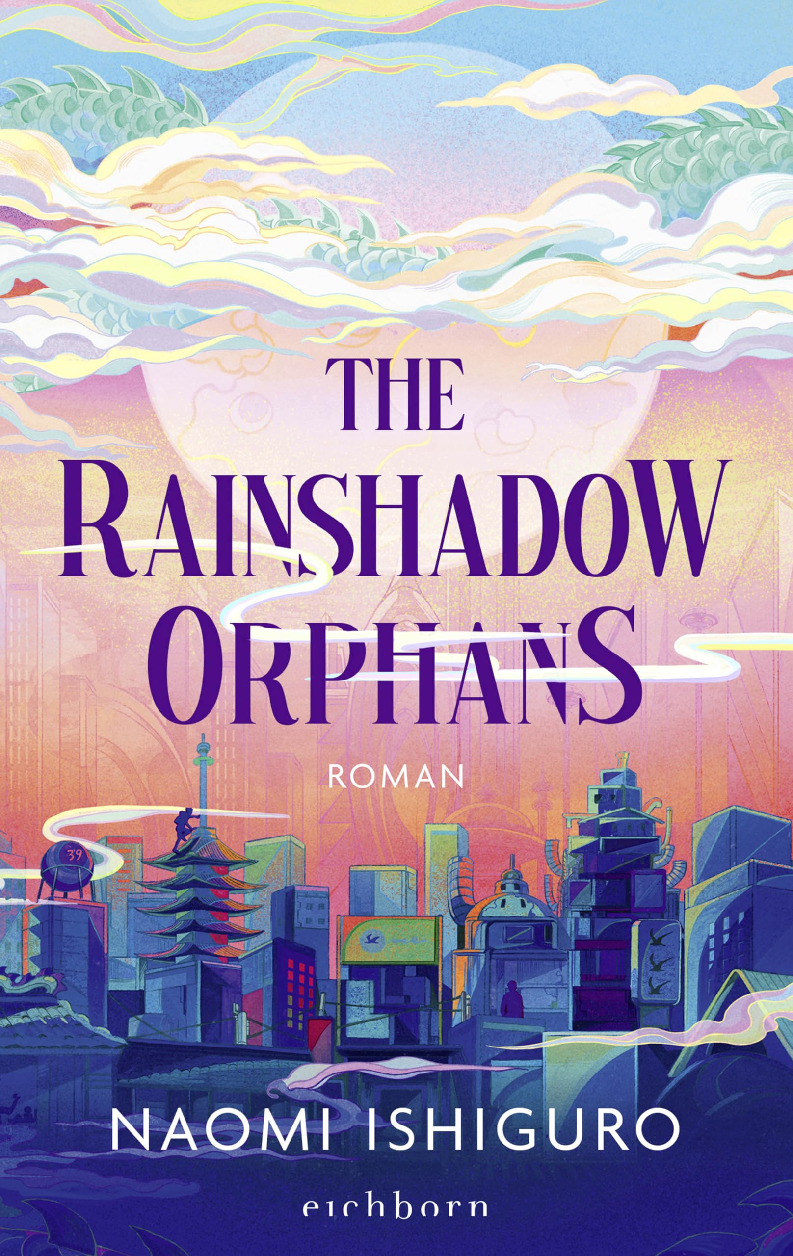 The Rainshadow Orphans: Roman - Exklusiver Motiv-Farbschnitt in der Erstauflage. Band 1