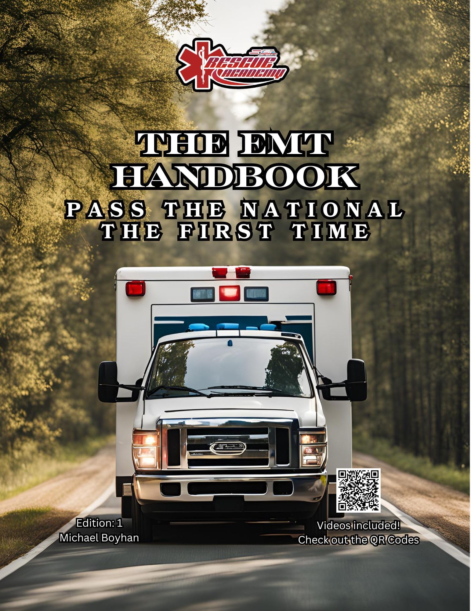 The EMT Handbook: A Complete EMT Study Guide for National Registry Success Includes QR Code Videos and Tests