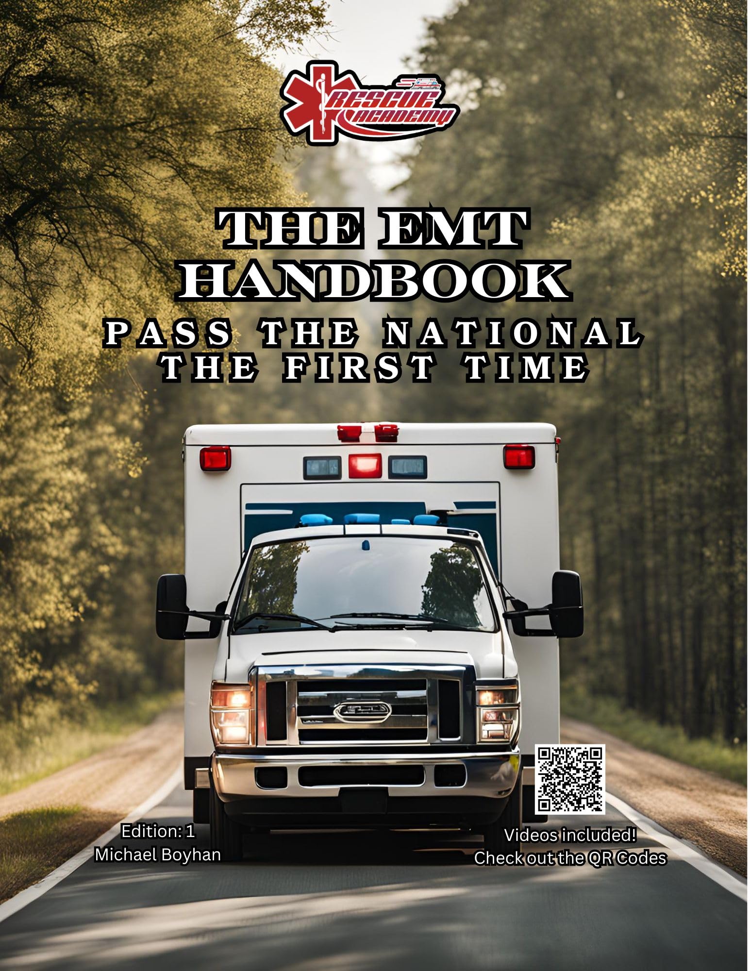 The EMT Handbook: A Complete EMT Study Guide for National Registry Success Includes QR Code Videos and Tests