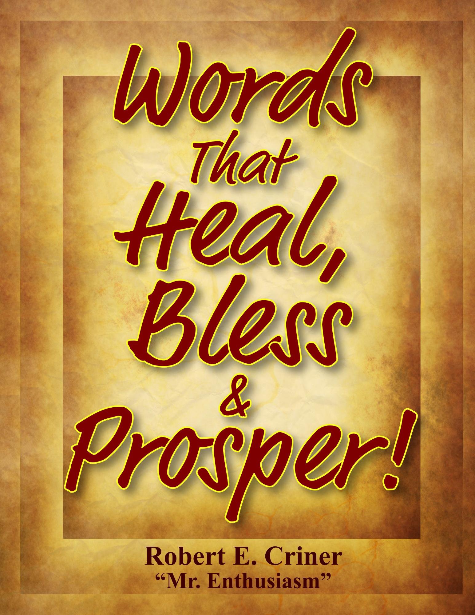 Words That Heal, Bless & Prosper!