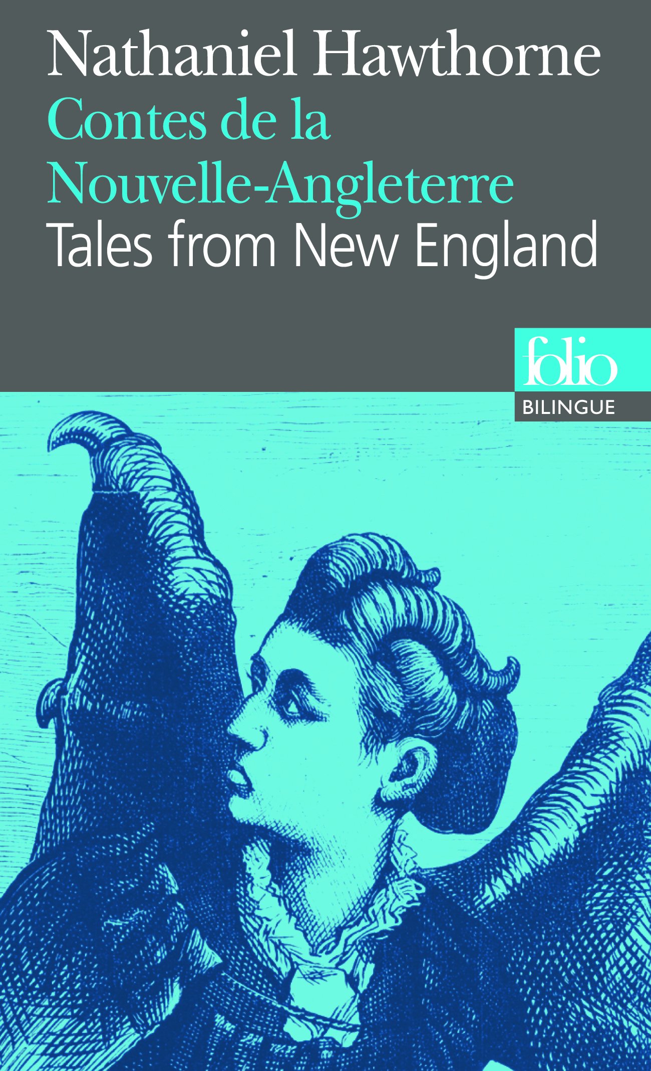 Contes De LA Nouvelle-Angleterre/Tales from New England (Folio bilingue)