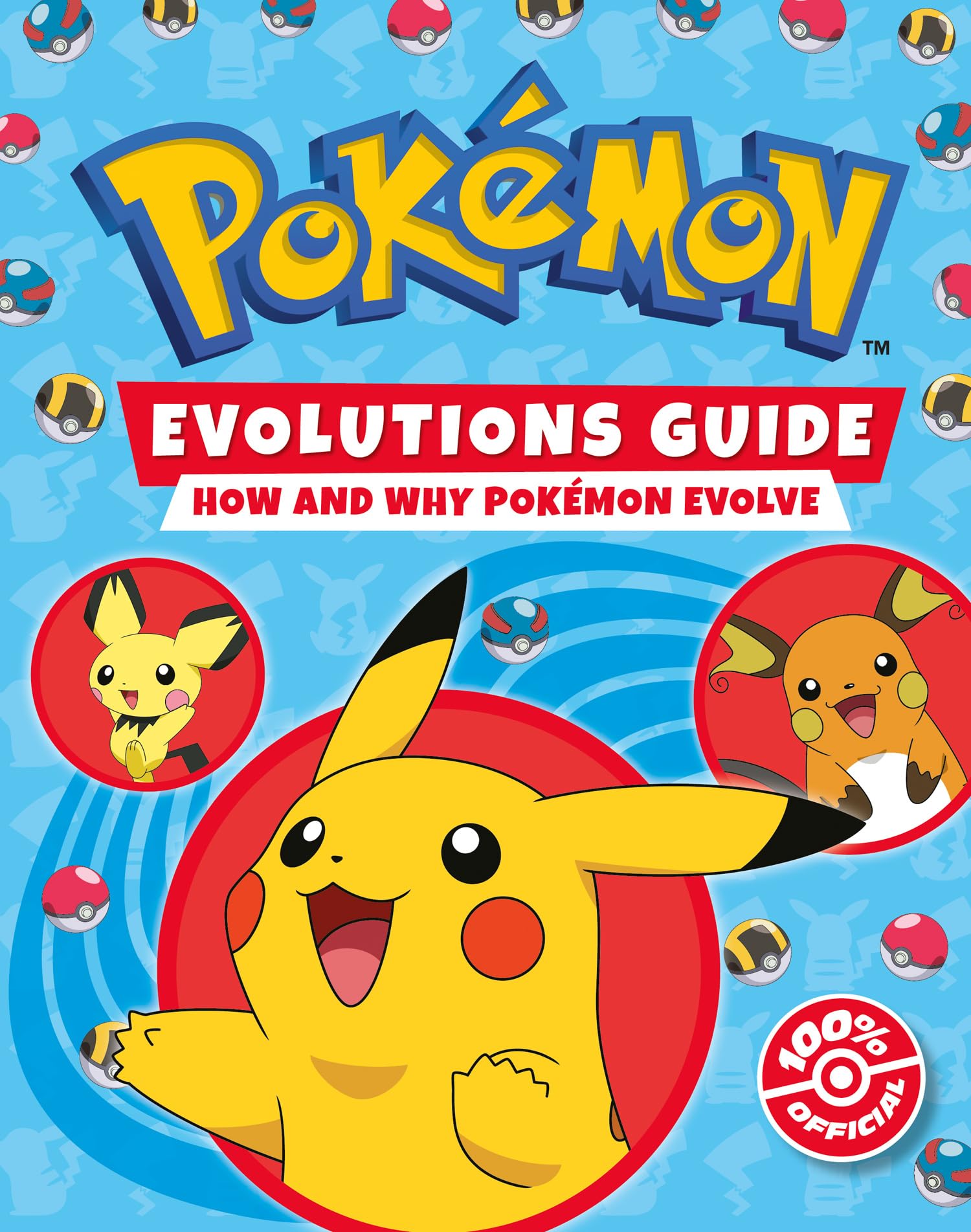Pokémon: Evolutions Guide: Everything you’ve ever wanted to know about Pokémon and their evolutions.