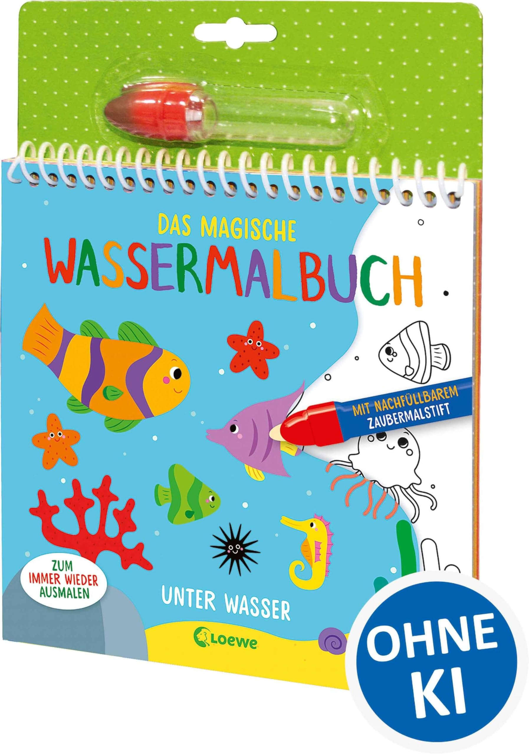 Das magische Wassermalbuch - Unter Wasser: Male die tollen Motive mit dem enthaltenen Zaubermalstift immer wieder aus