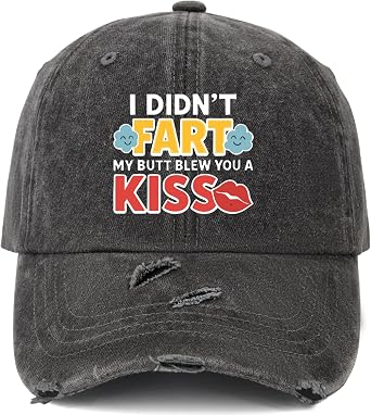 I Didnt Fart My Ass Blew You a Kiss-0 Hat for Men Dad Hats Funny Birthday Gifts for Women