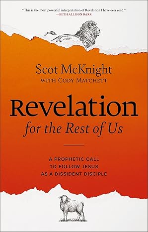 Revelation for the Rest of Us: A Prophetic Call to Follow Jesus as a Dissident Disciple