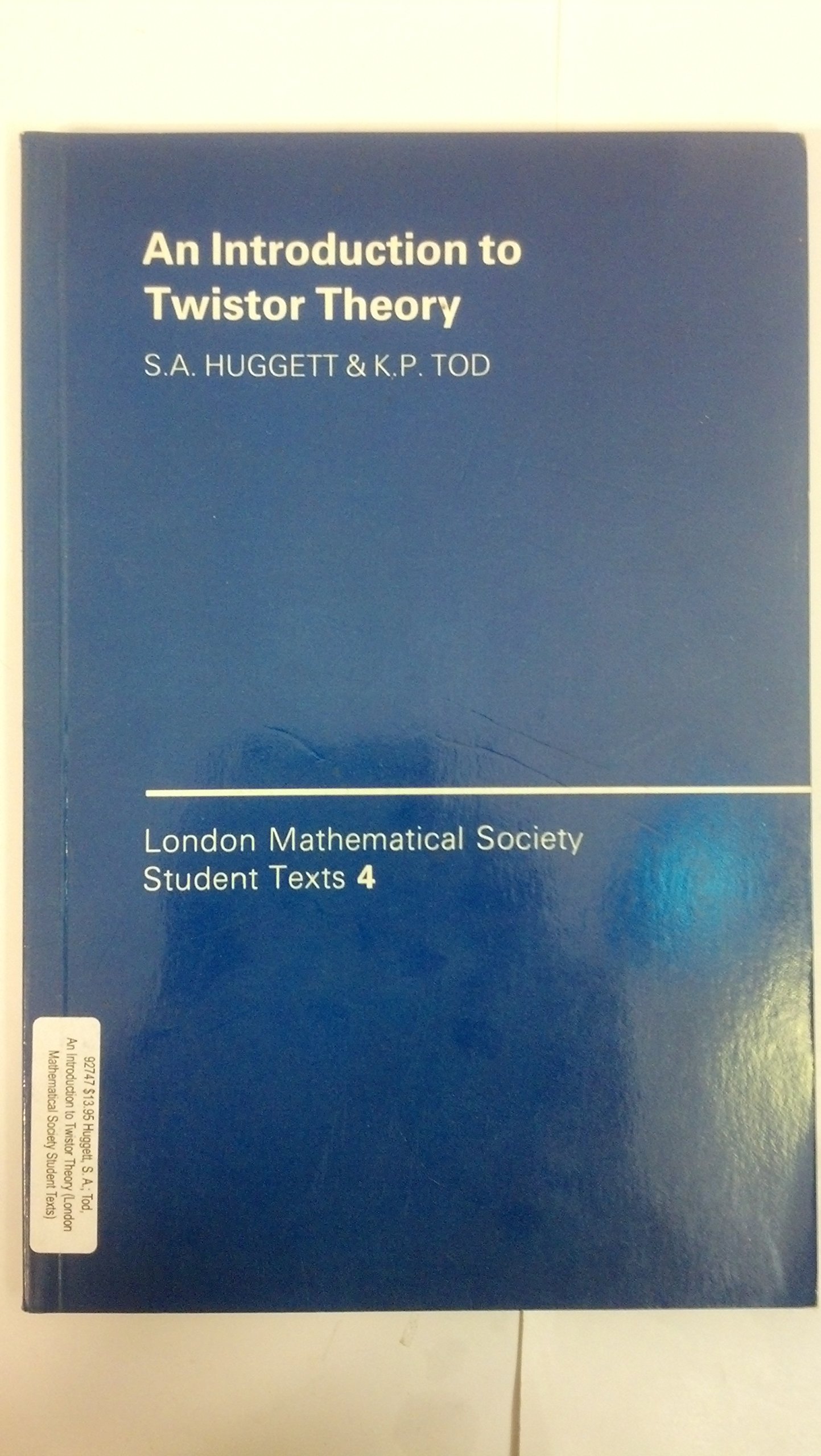 An Introduction to Twistor Theory (London Mathematical Society