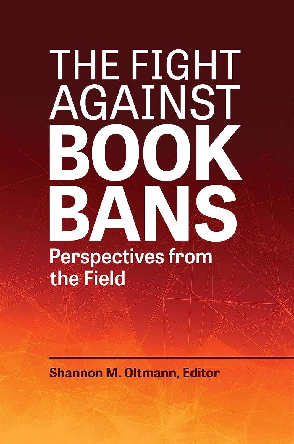 The Fight against Book Bans: Perspectives from the Field