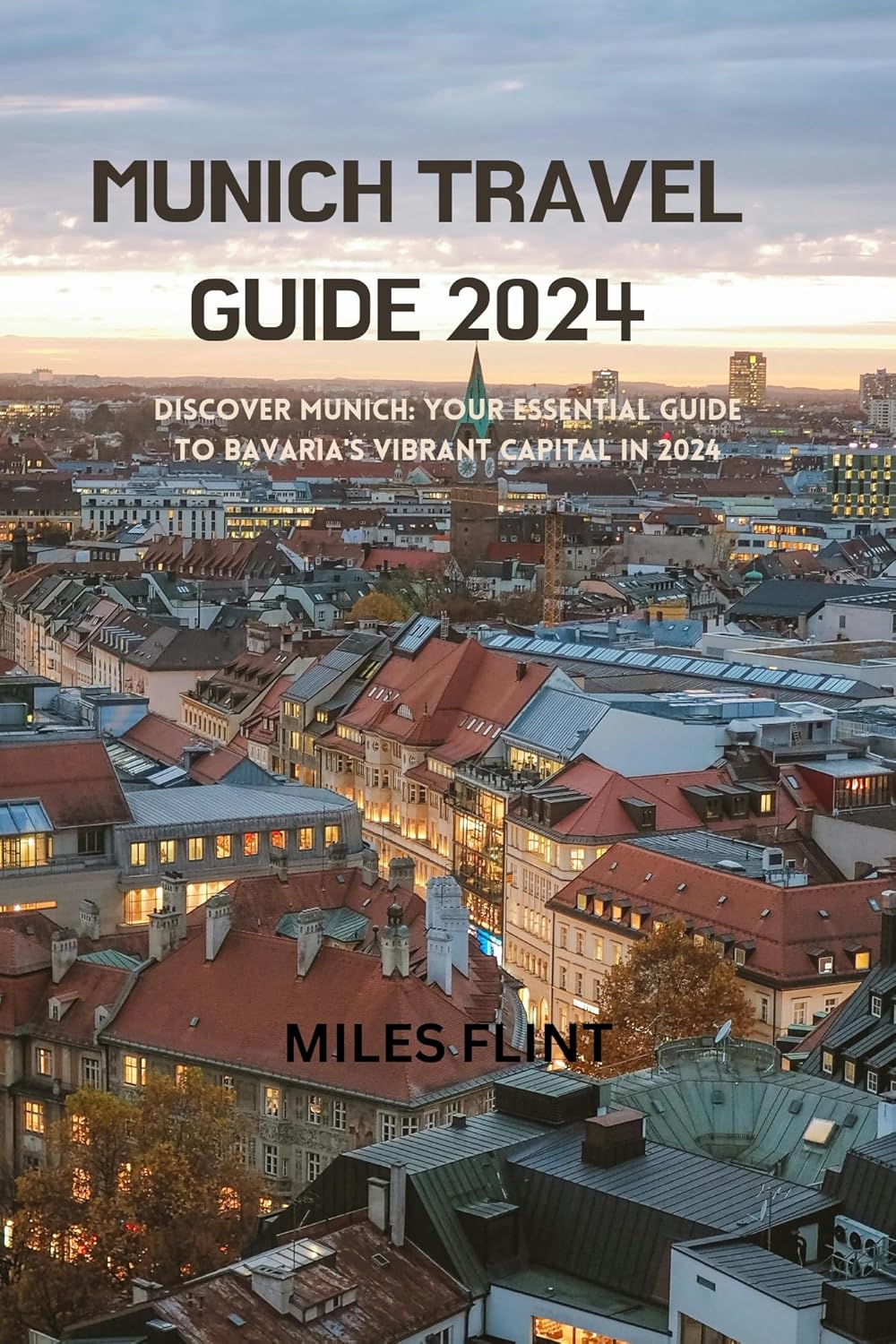 MUNICH TRAVEL GUIDE 2024 Discover Munich Your Essential Guide to