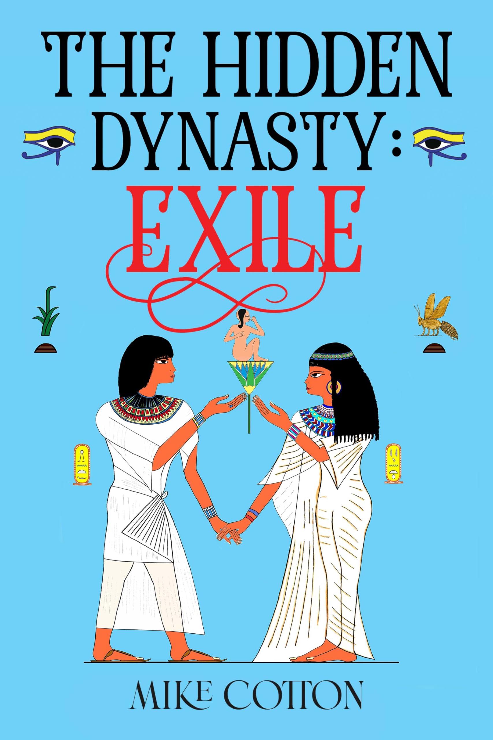 The Hidden Dynasty: Exile by Mike Cotton (Paperback Book)