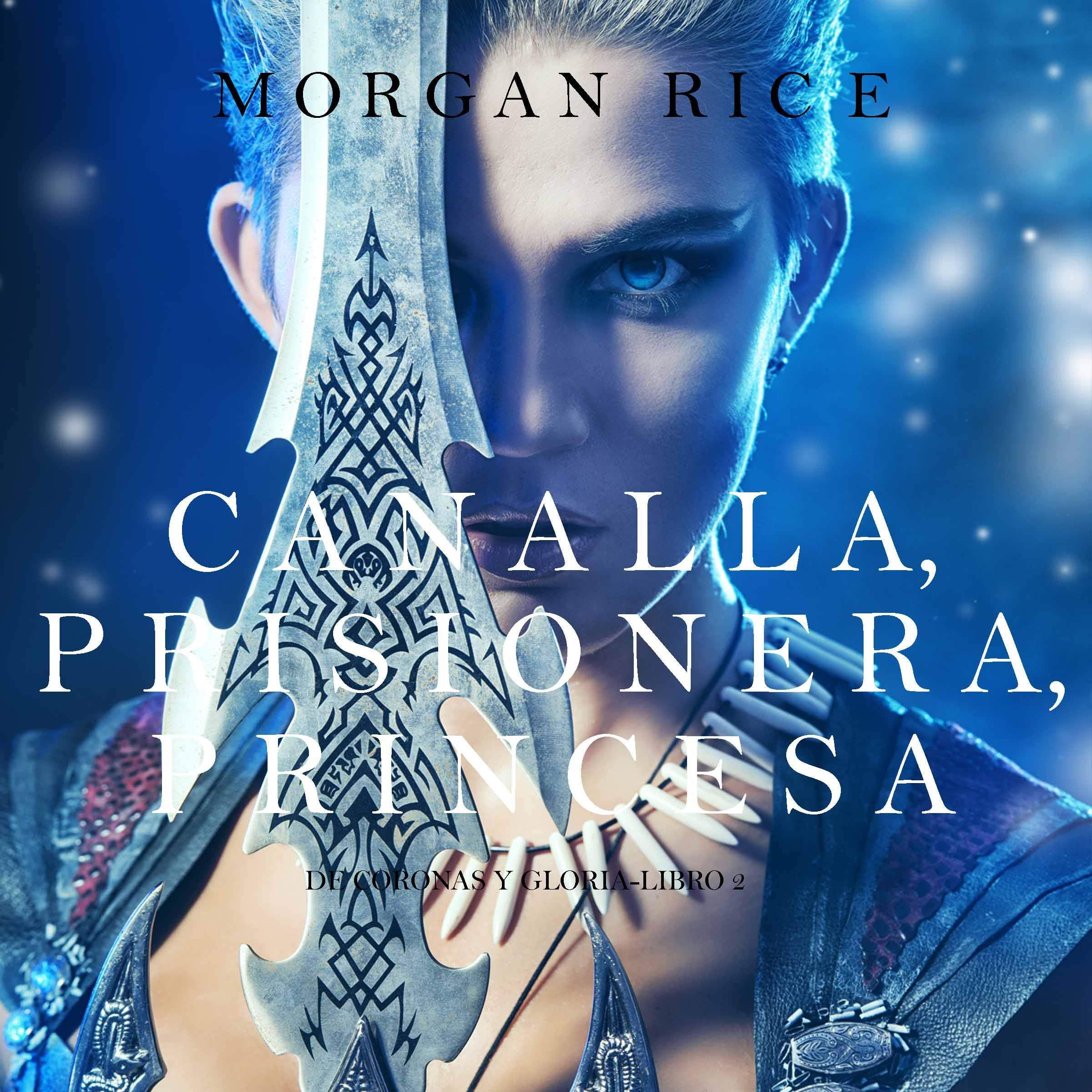 Cover art for Canalla, Prisionera, Princesa [Rogue, Prisoner, Princess]