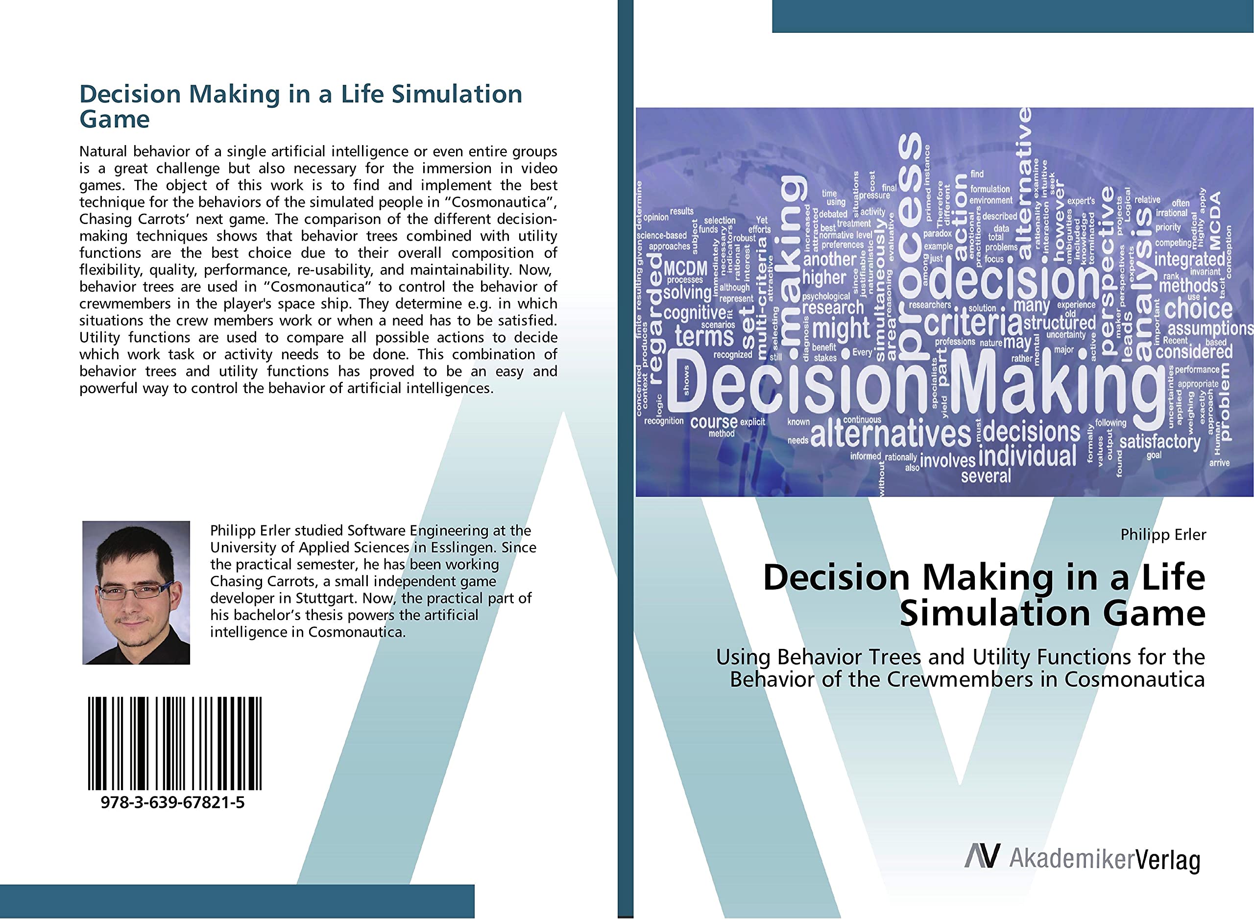 Decision Making in a Life Simulation Game: Using Behavior Trees and Utility Functions for the Behavior of the Crewmembers in Cosmonautica
